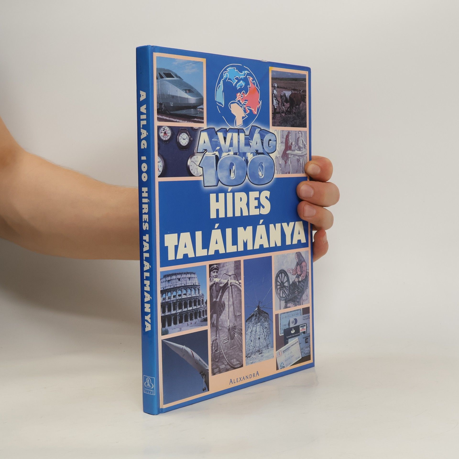 Philip Wilkinson A világ 100 híres találmánya
