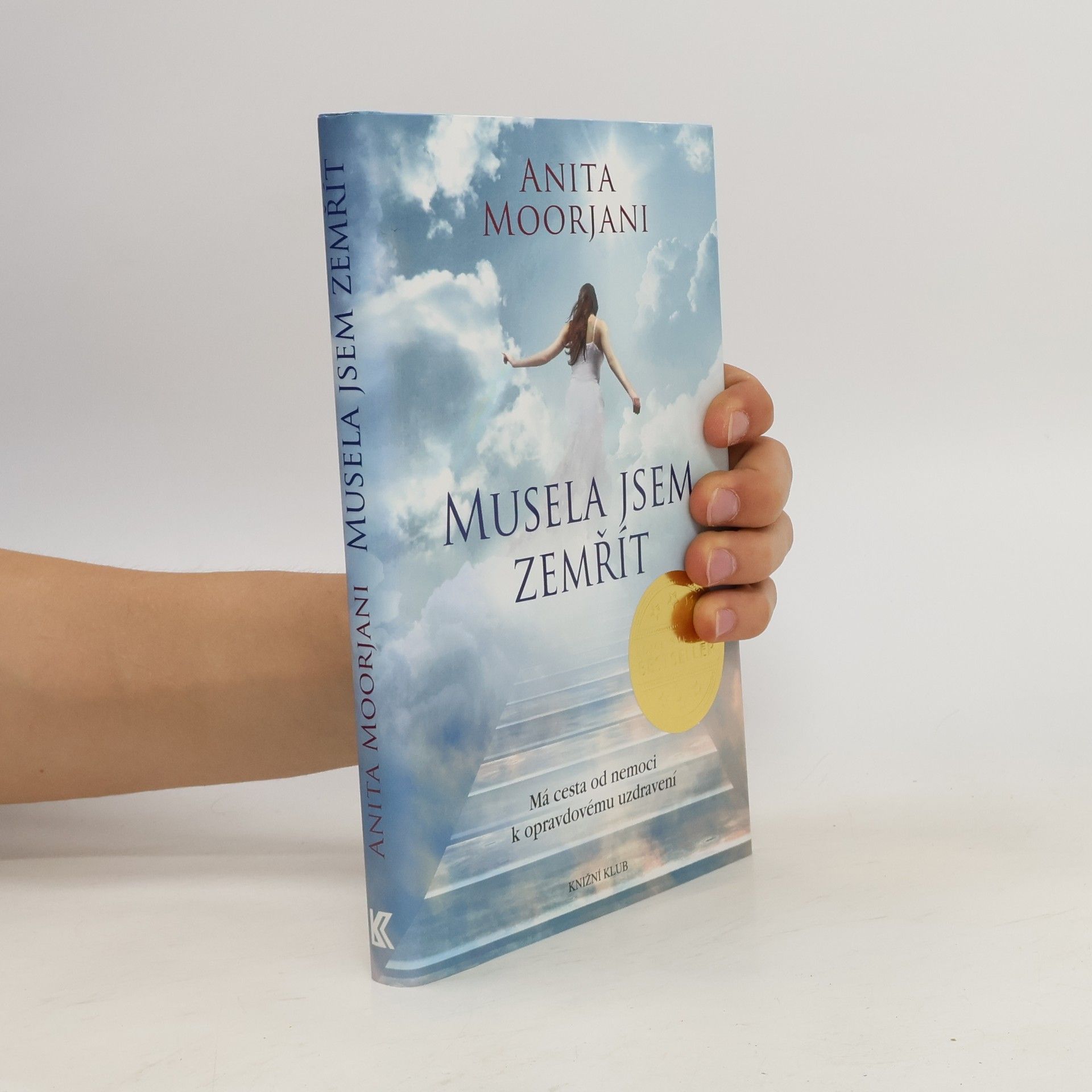 Anita Moorjani Musela jsem zemřít