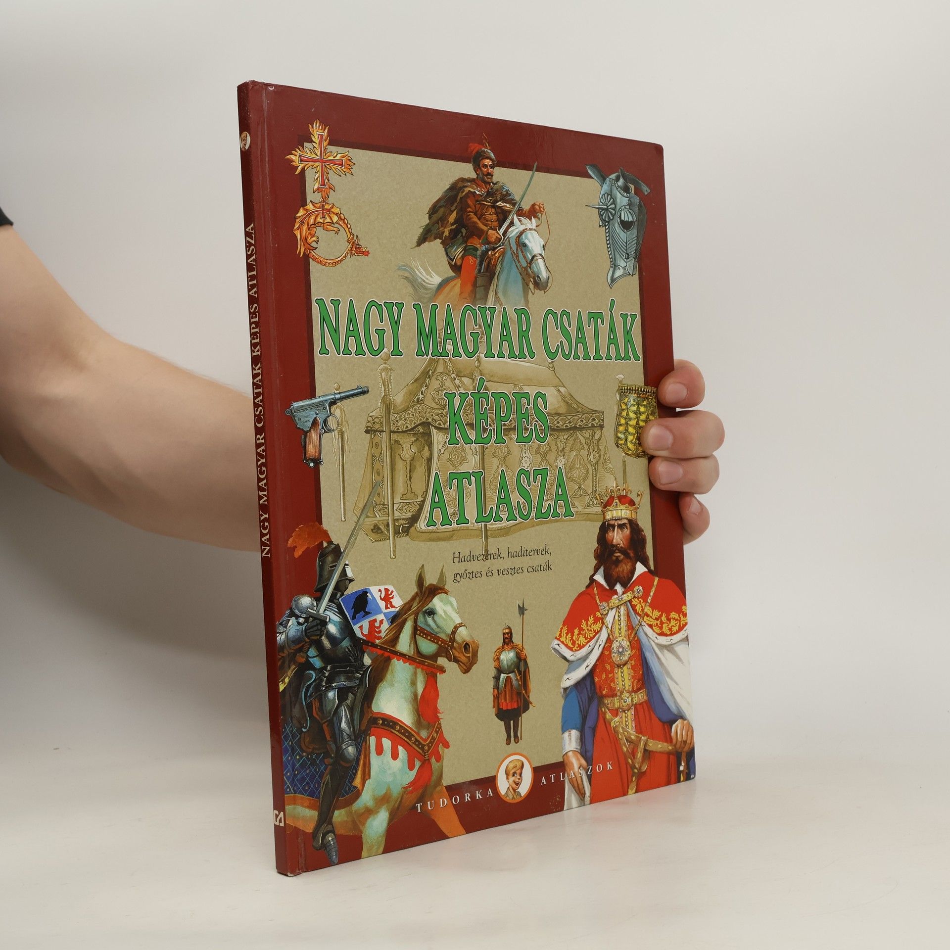 Kolektiv autorů Nagy magyar csaták képes atlasza