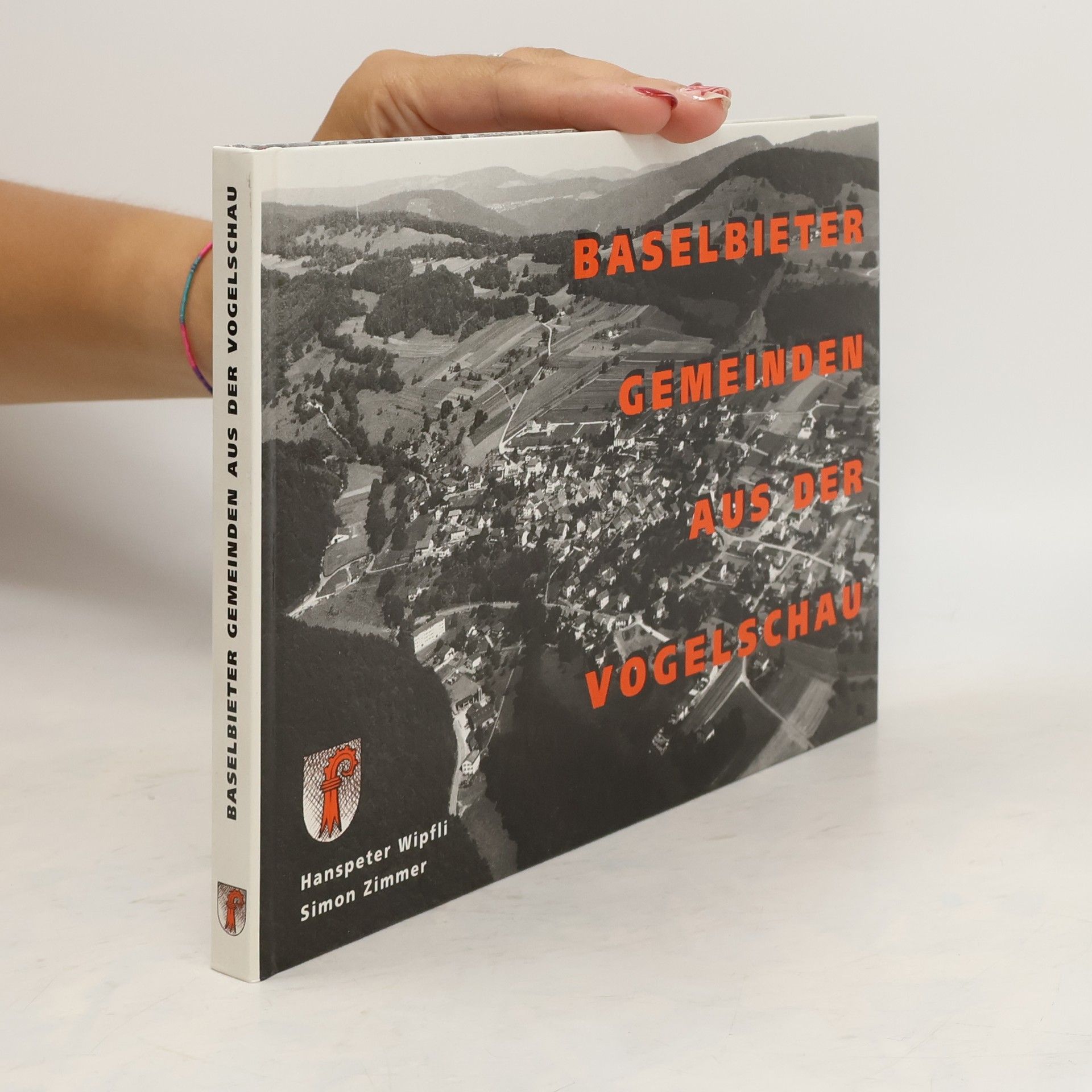 Hanspeter Wipfli Baselbieter Gemeinden aus der Vogelschau