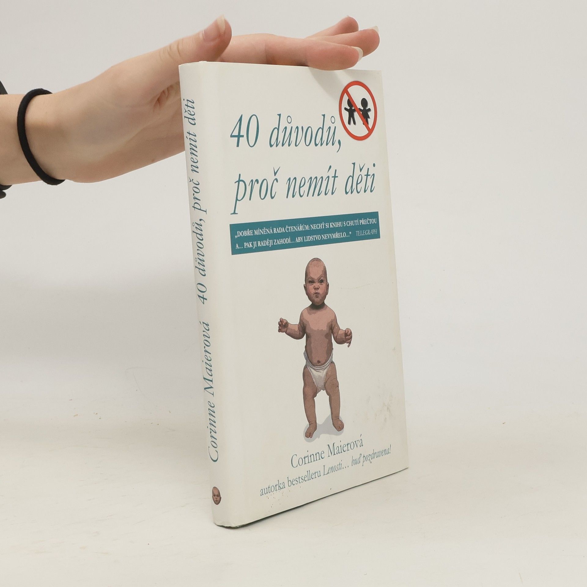 Corinne Maier 40 důvodů, proč nemít děti