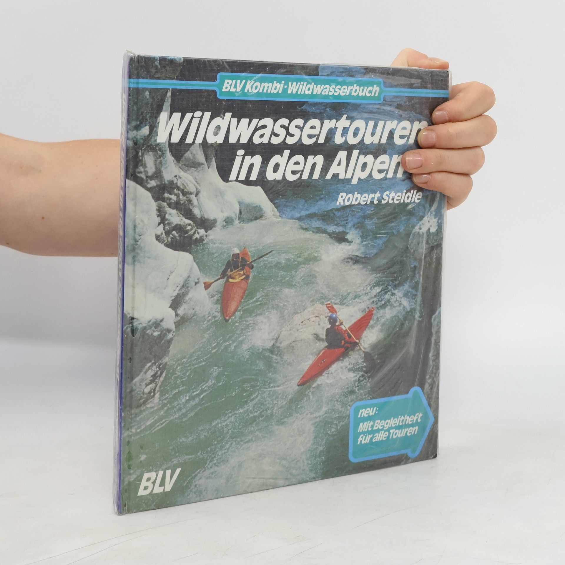 Robert Steidle Wildwassertouren in den Alpen