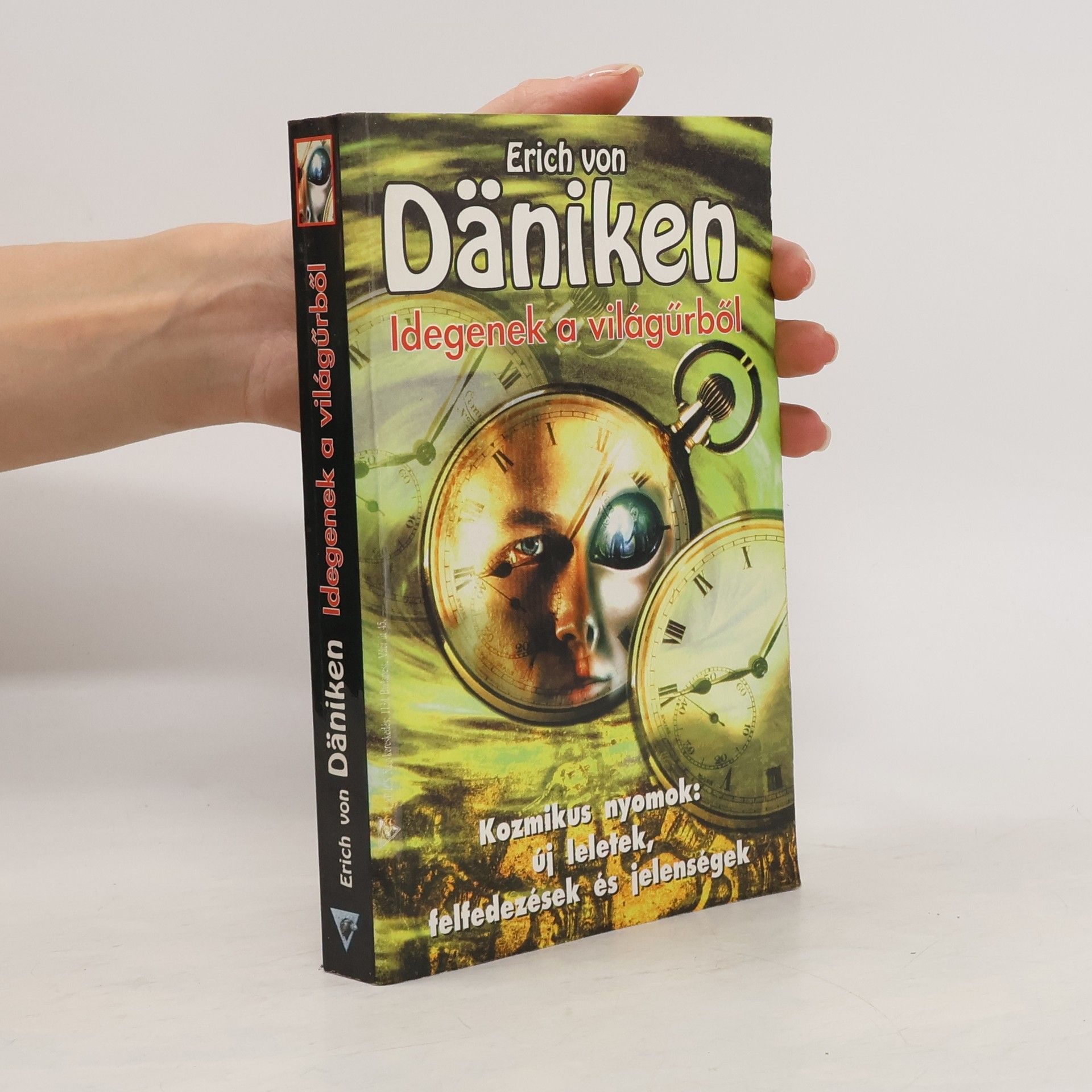 Erich von Däniken Idegenek a világűrből