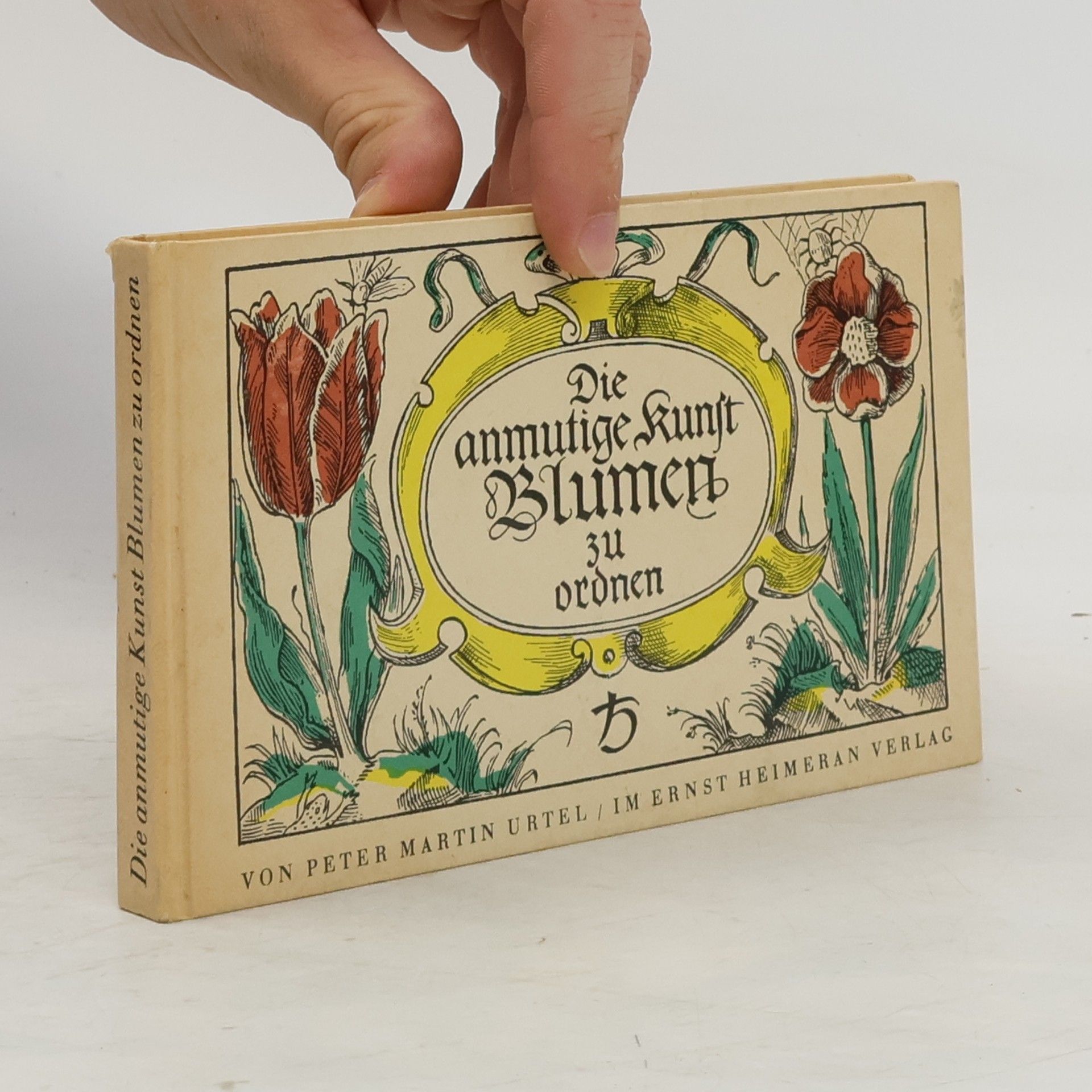 Peter Martin Urtel Die anmutige kunst Blumen zu ordnen