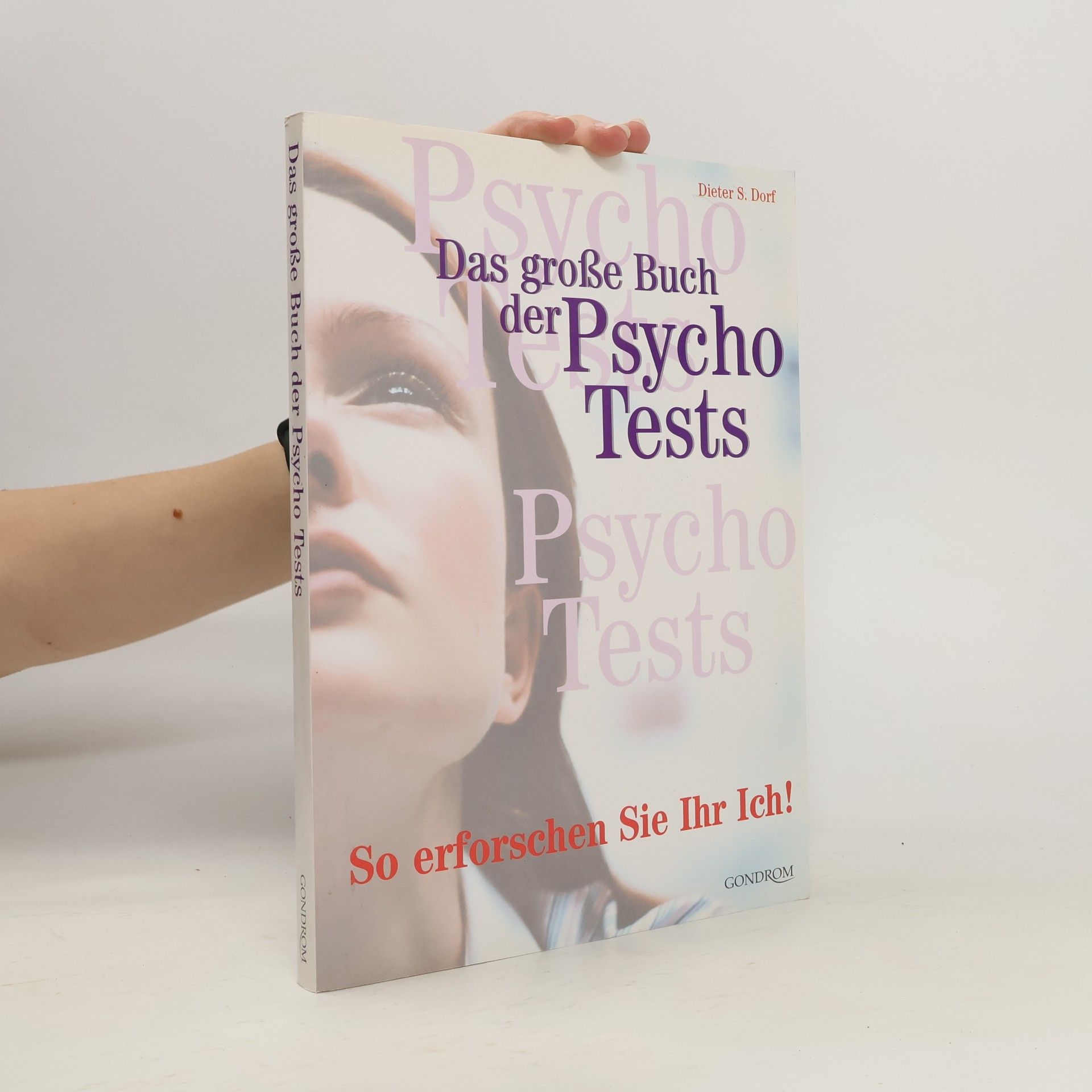 Dieter S. Dorf Das große Buch der Psycho-Tests