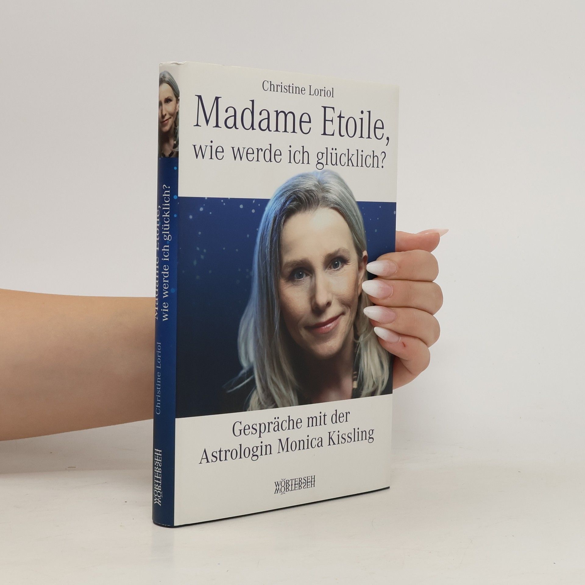 Christine Loriol Madame Etoile, wie werde ich glücklich?