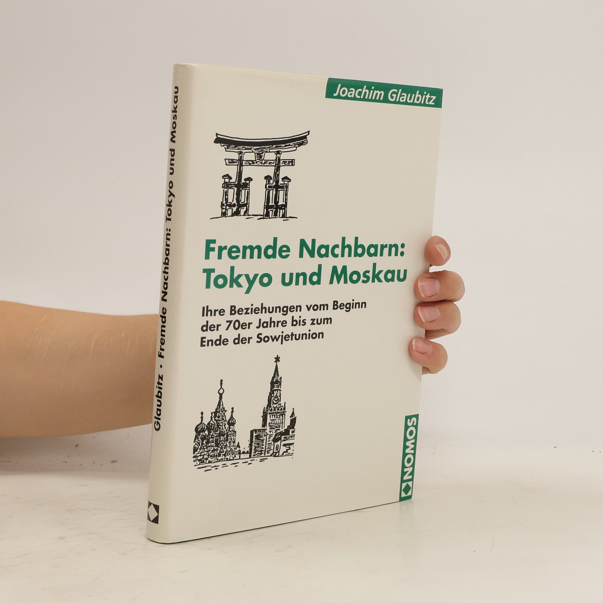 Joachim Glaubitz Fremde Nachbarn: Tokyo und Moskau
