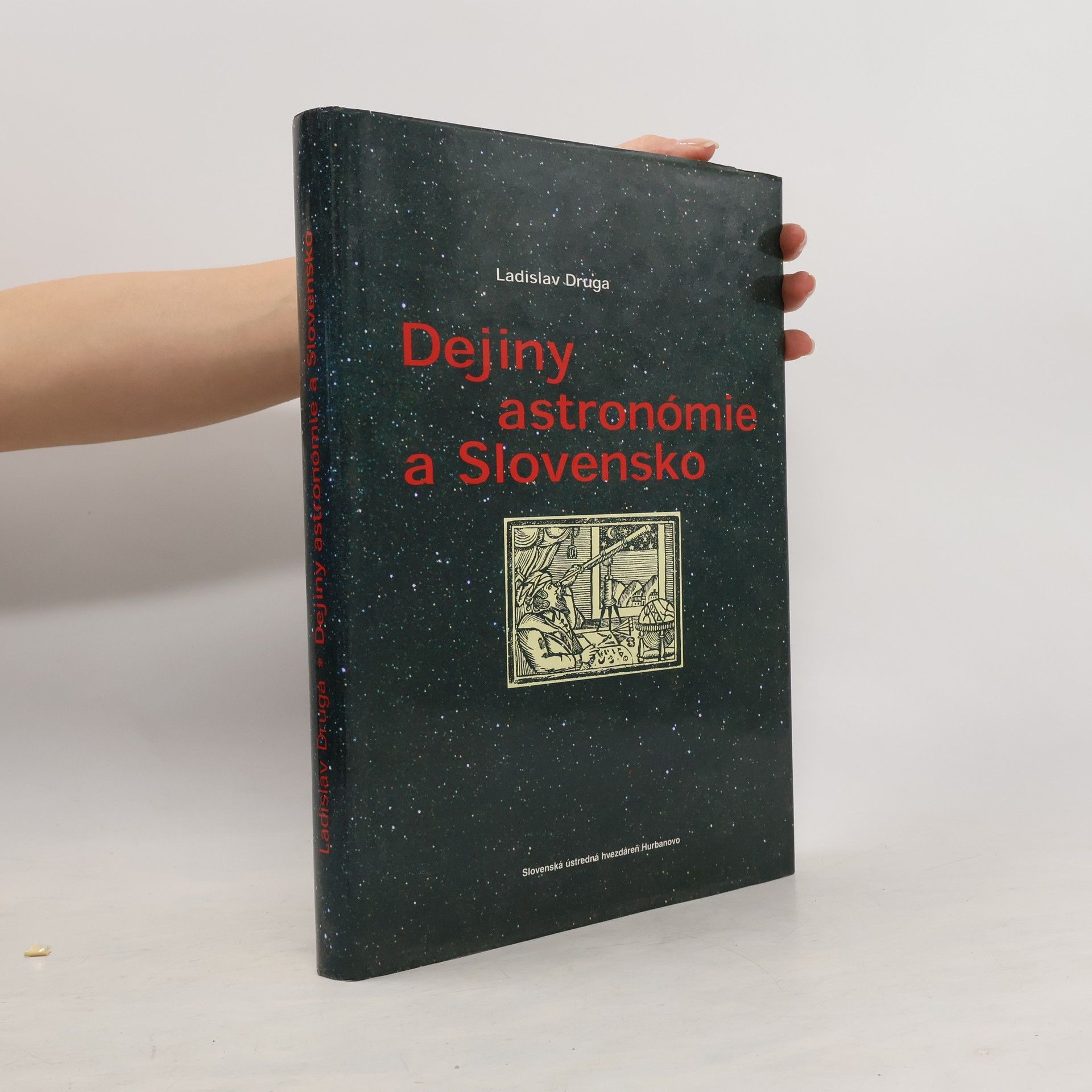 Ladislav Druga Dejiny astronómie a Slovensko