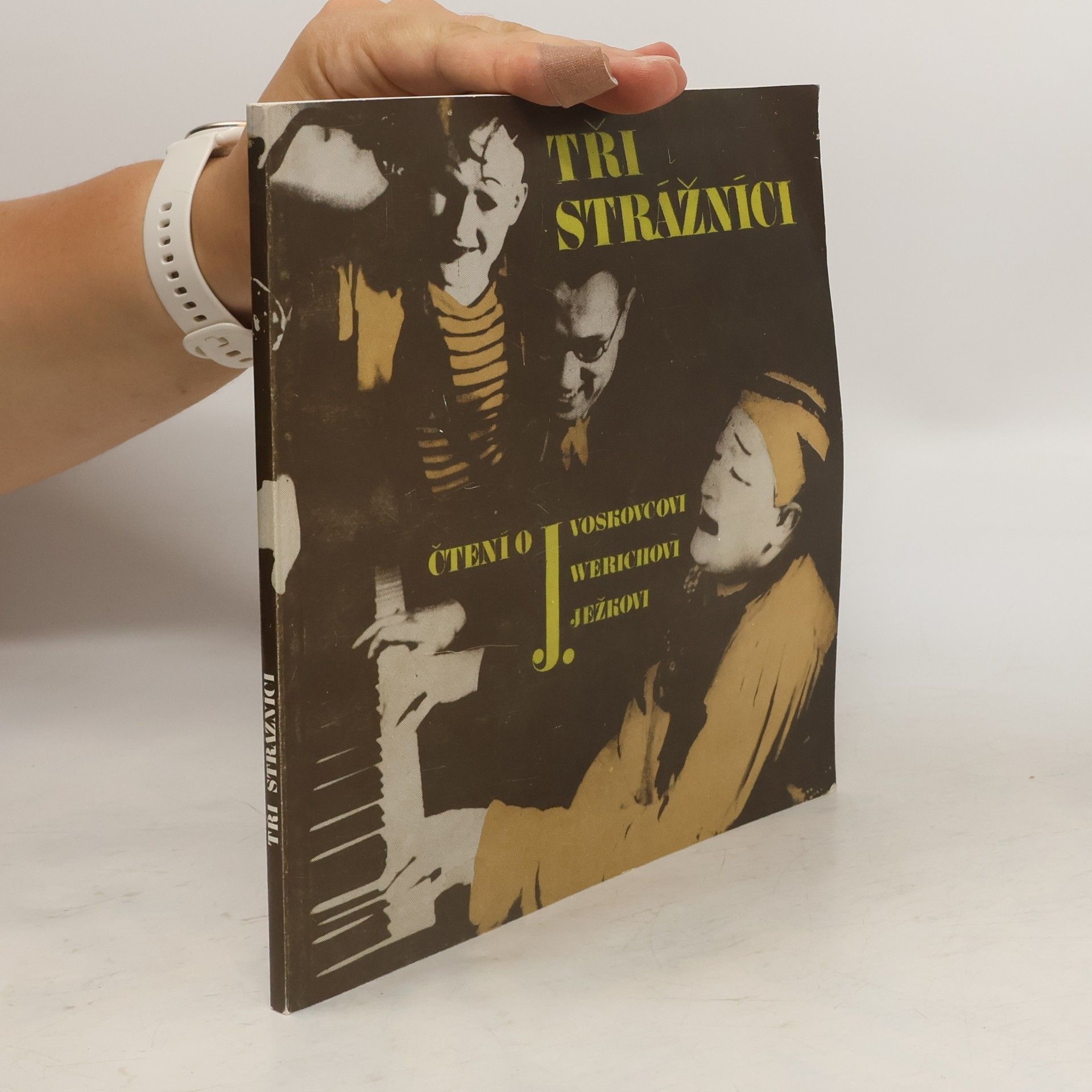 Ota Bahner Tři strážníci - čtení o J. Voskovcovi, J. Werichovi a J. Ježkovi - sborník