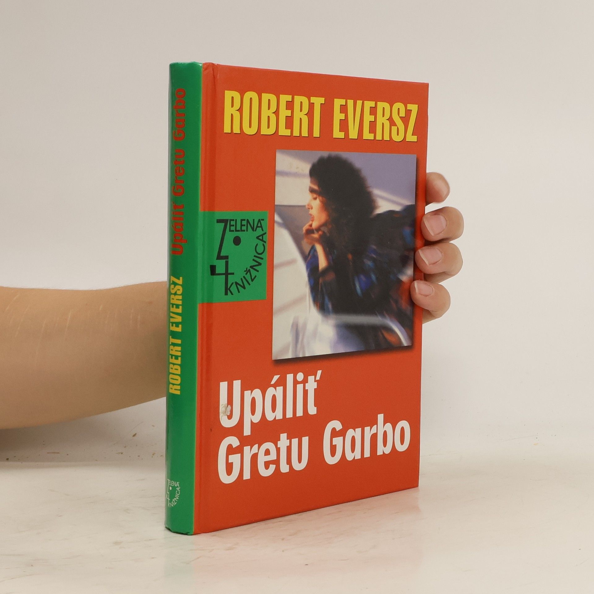 Robert Eversz Upáliť Gretu Garbo