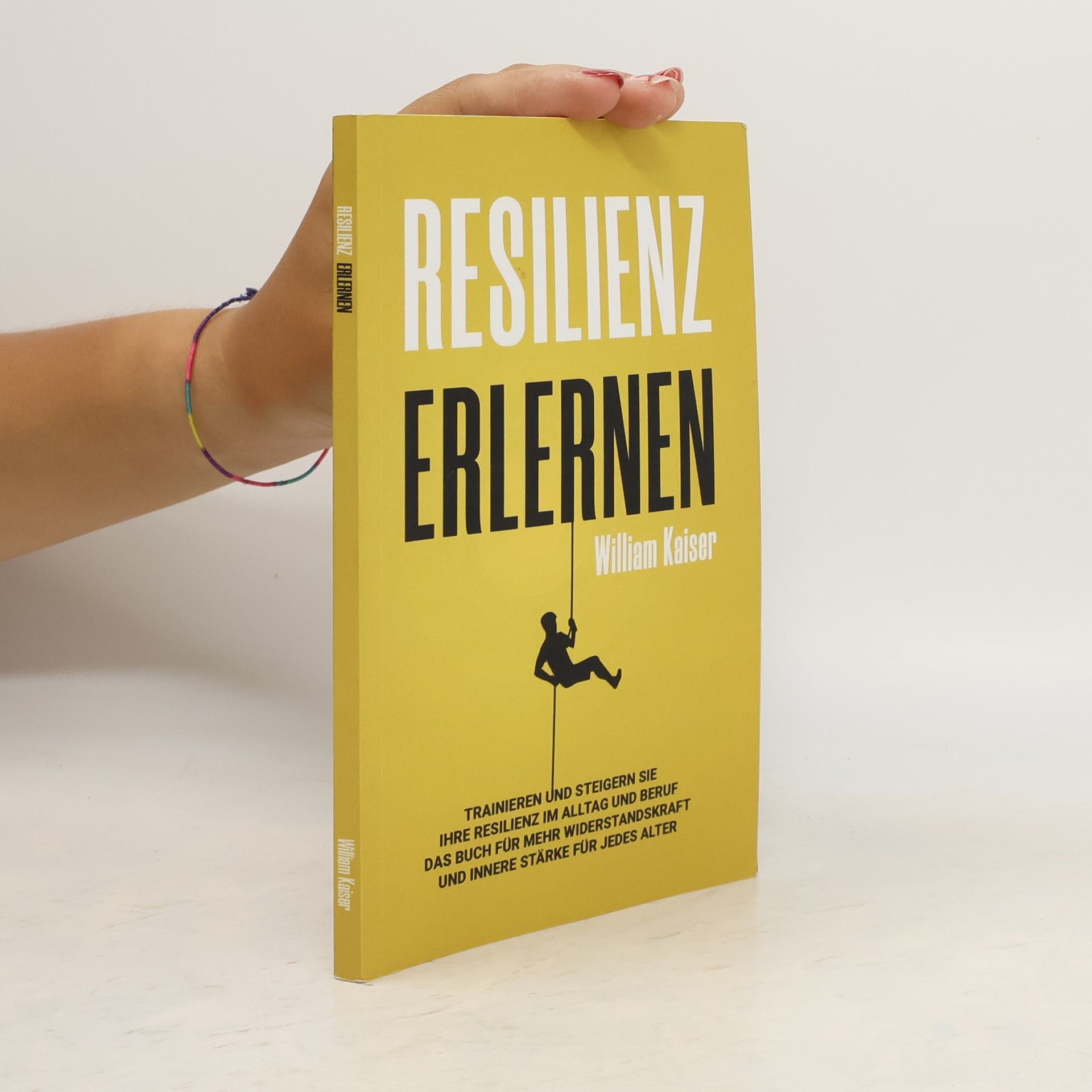 William Kaiser Resilienz Erlernen