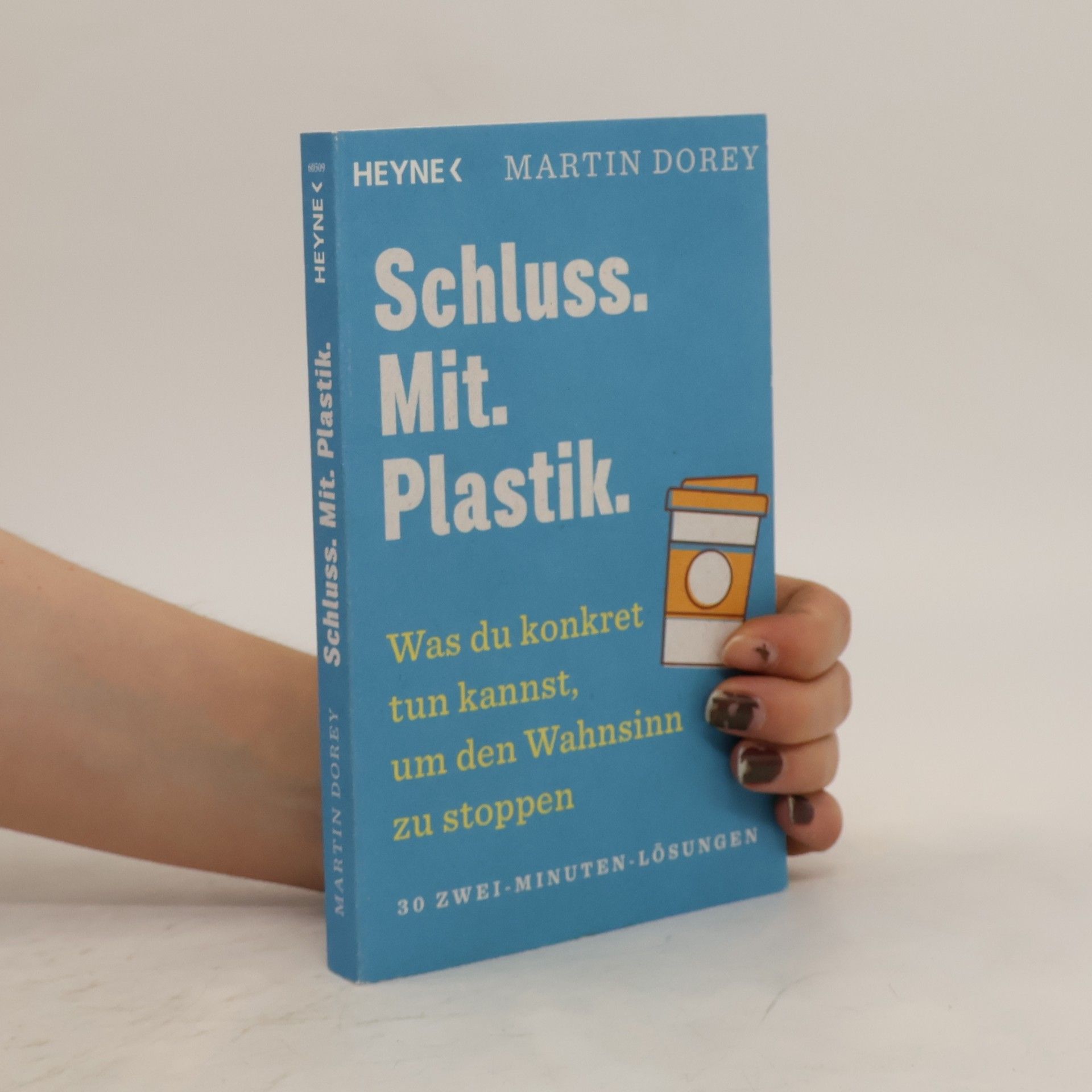 Martin Dorey Schluss. Mit. Plastik.