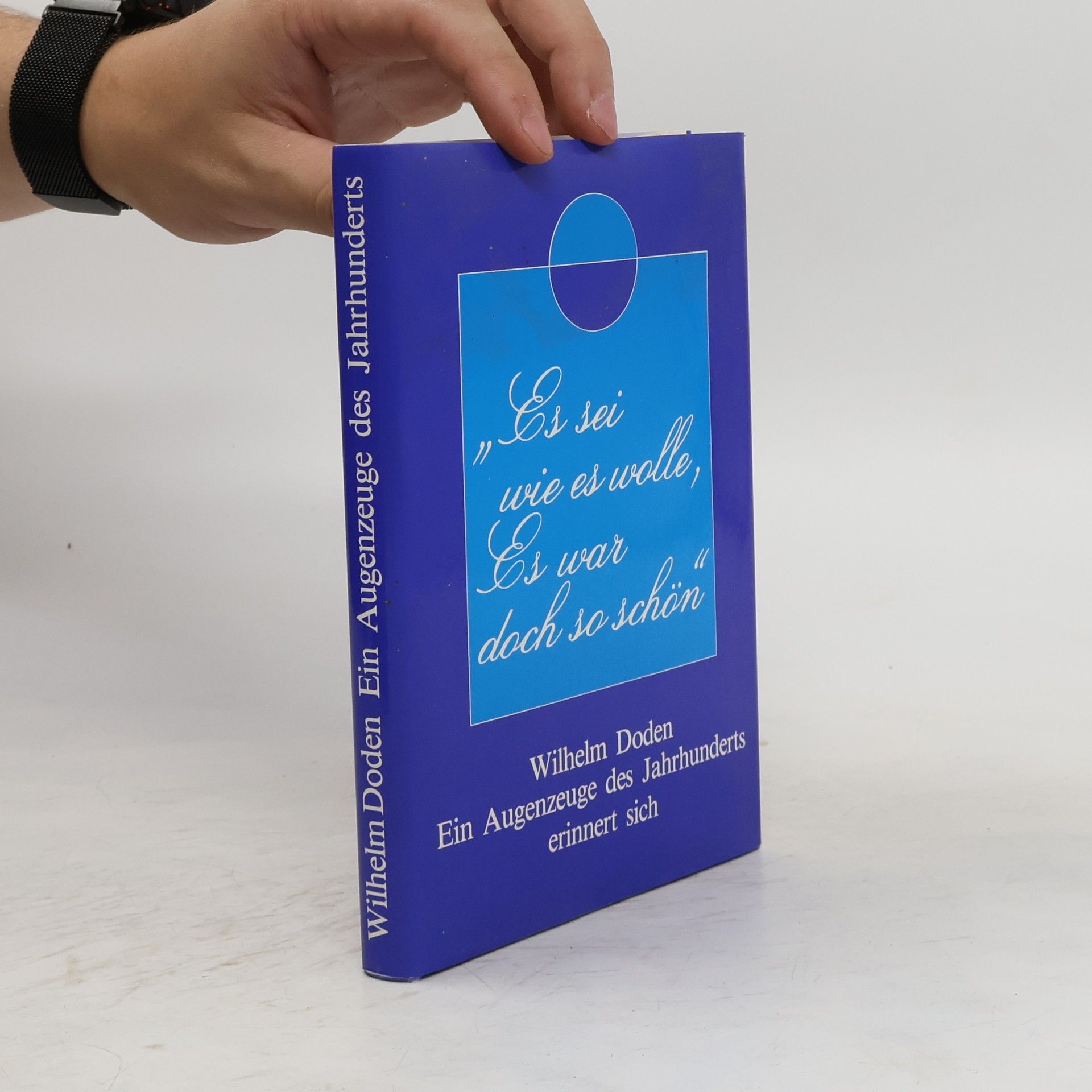 "Es sei wie es wolle, es war doch so schön!"