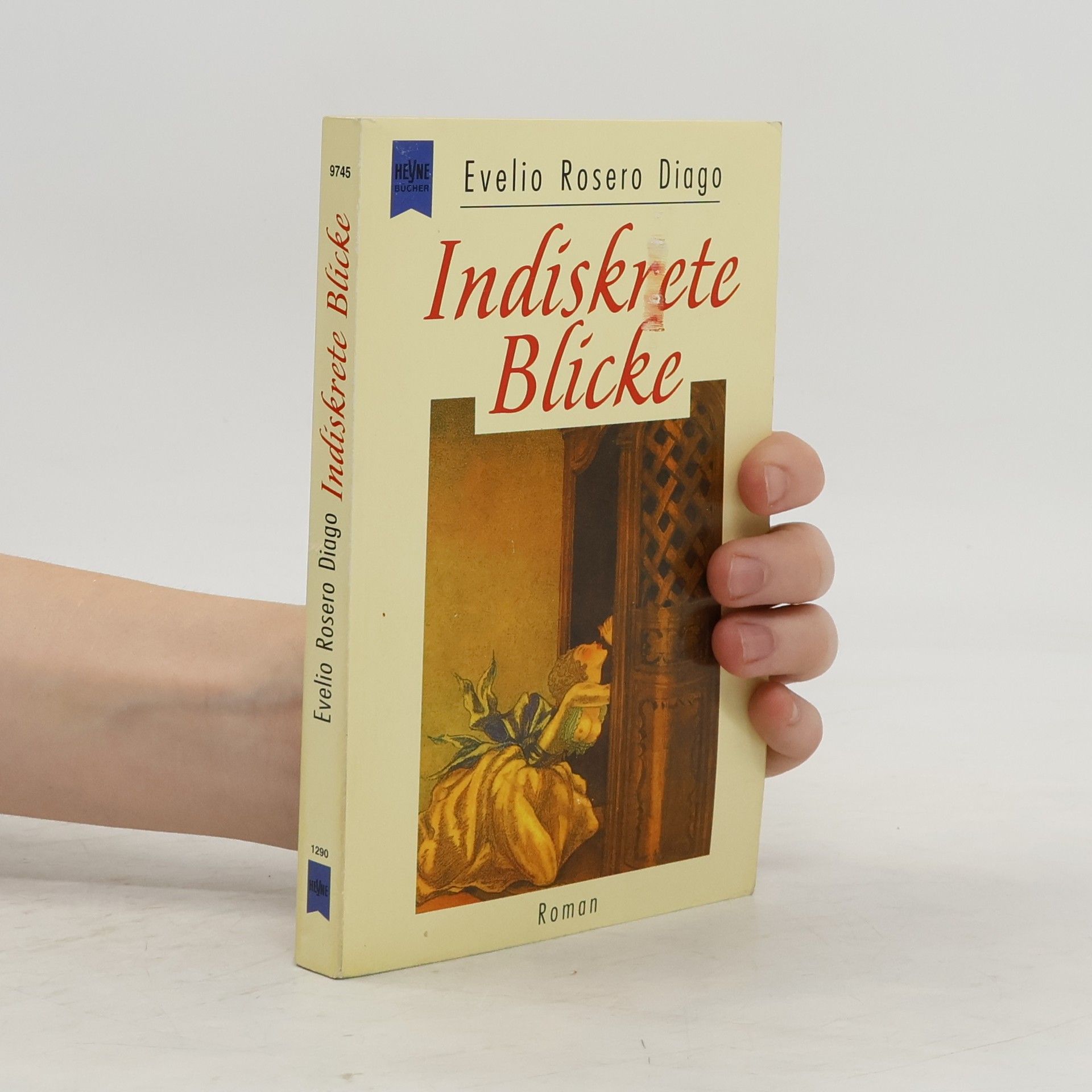 Evelio Rosero Indiskrete Blicke.
