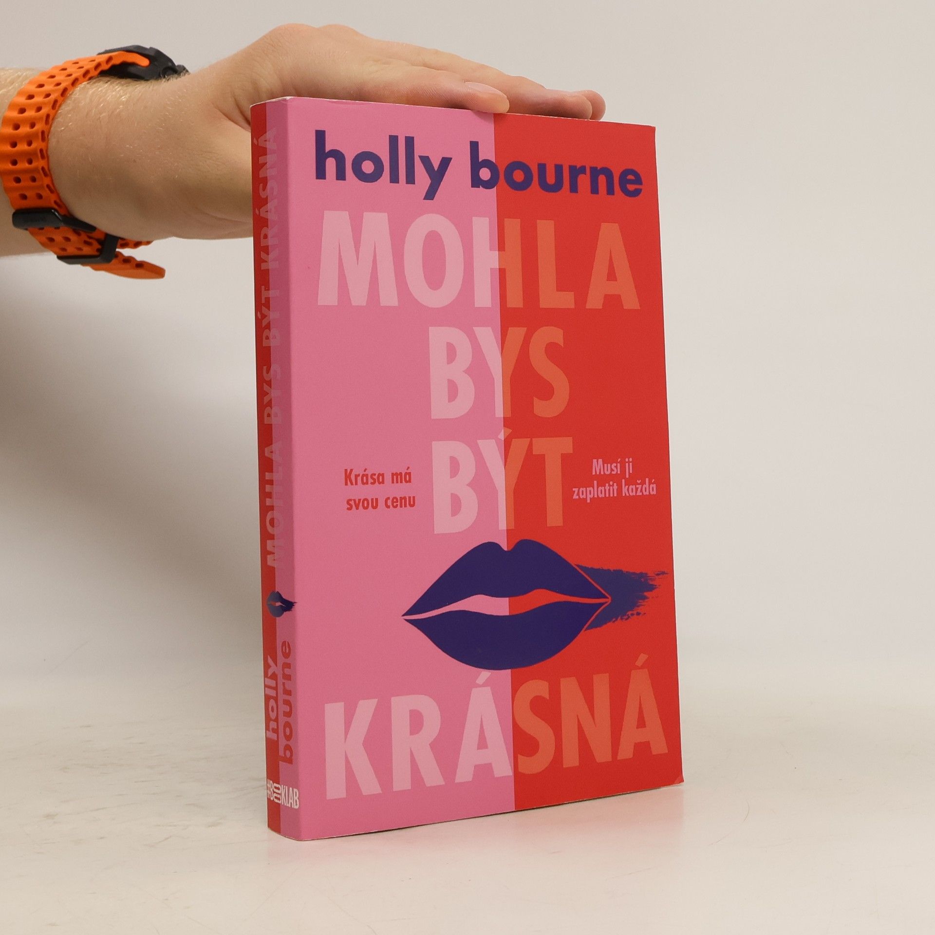 Holly Bourne Mohla bys být krásná