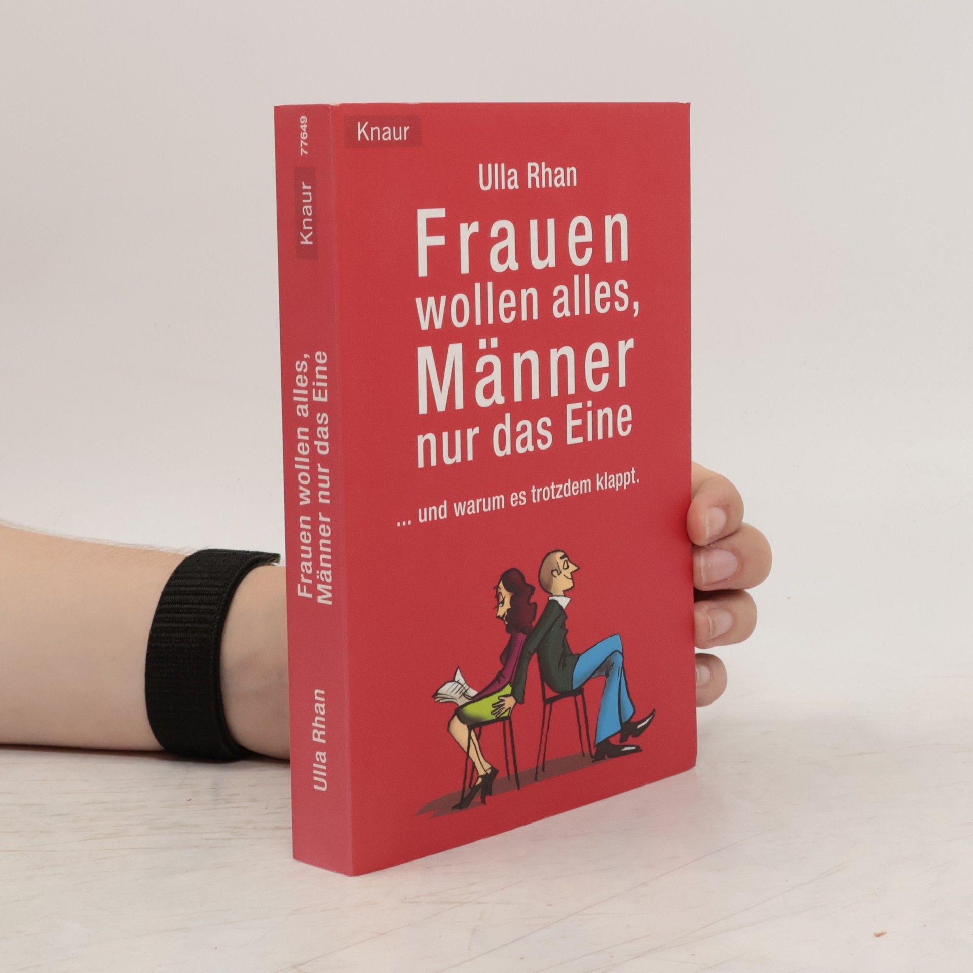 Ulla Rhan Frauen wollen alles, Männer nur das Eine ... und warum es trotzdem klappt