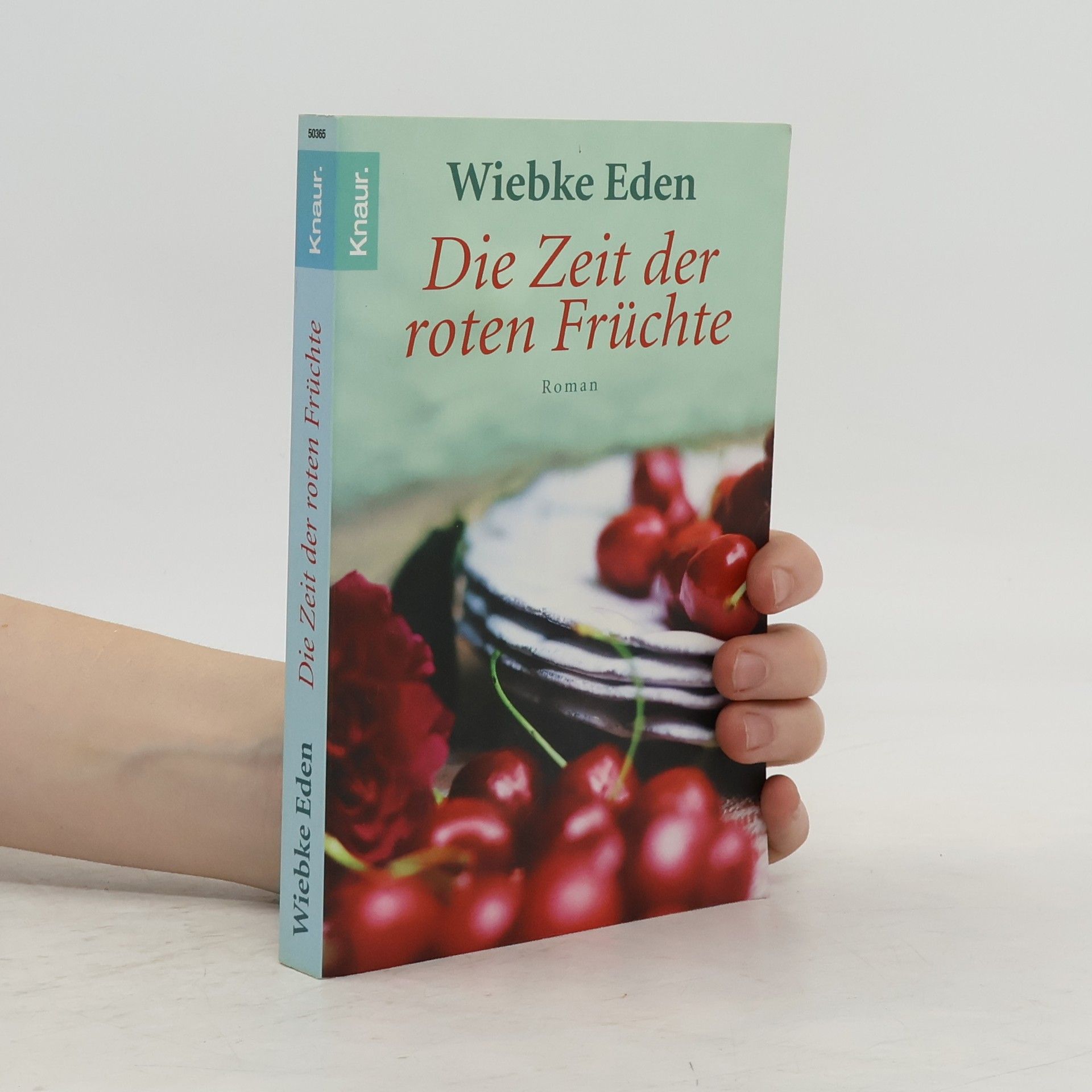 Wiebke Eden Die Zeit der roten Früchte