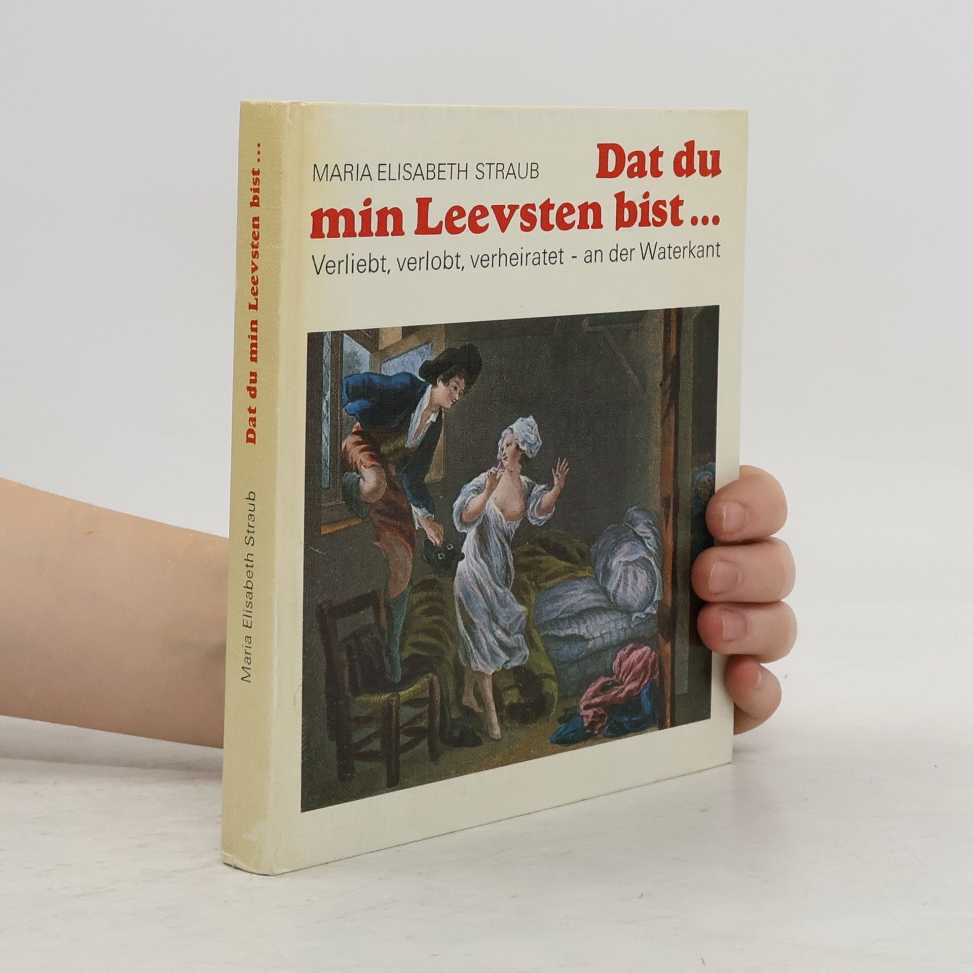 Maria Elisabeth Straub Dat du min Leevsten bist.