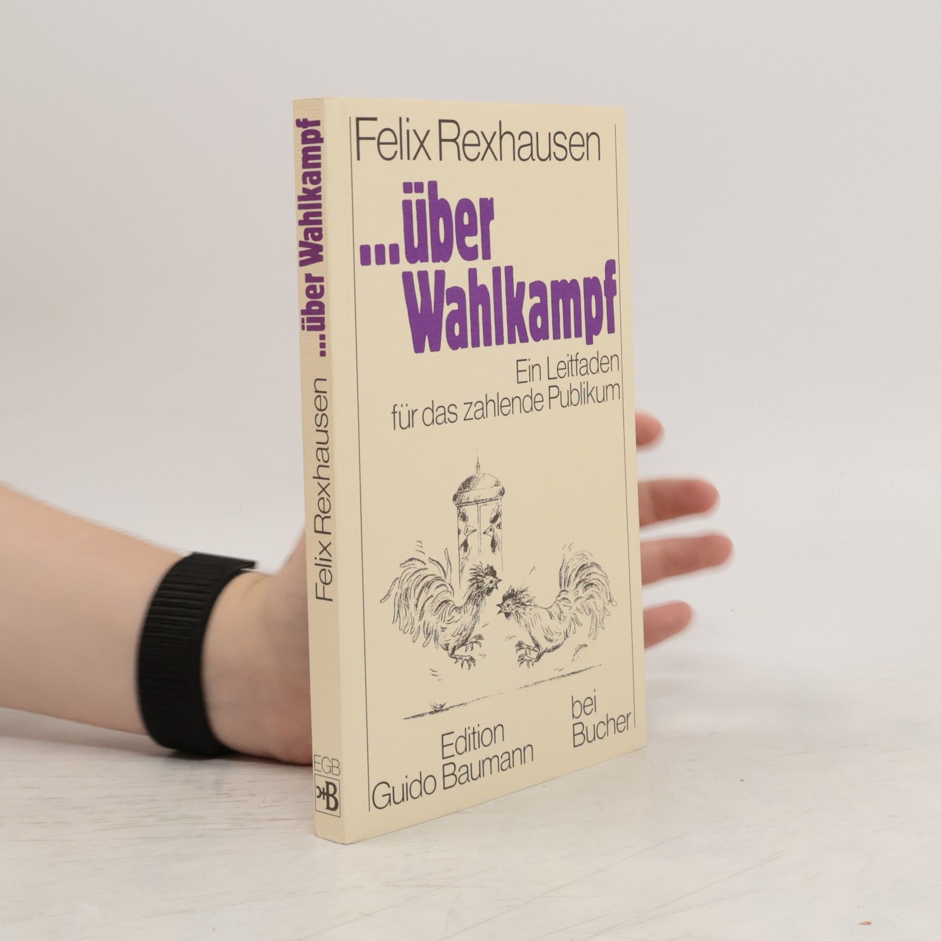 Felix Rexhausen Über Wahlkampf