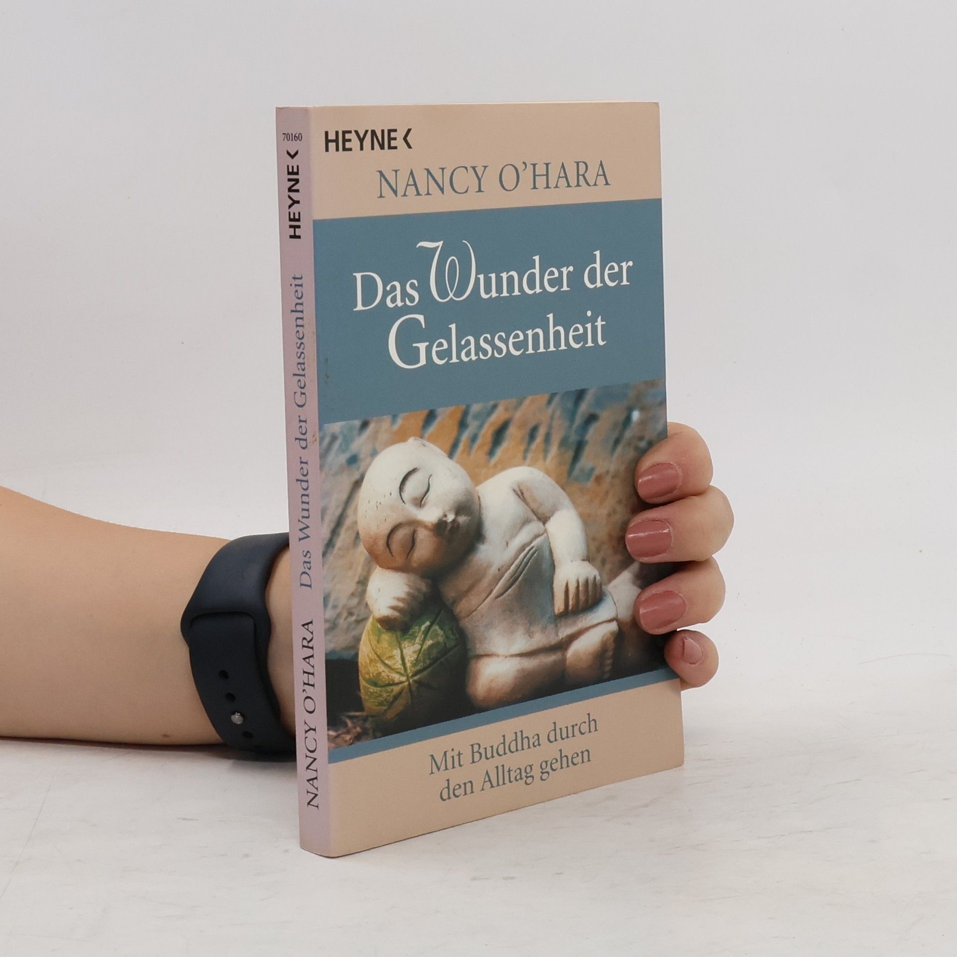 Nancy O. Hara Das Wunder der Gelassenheit