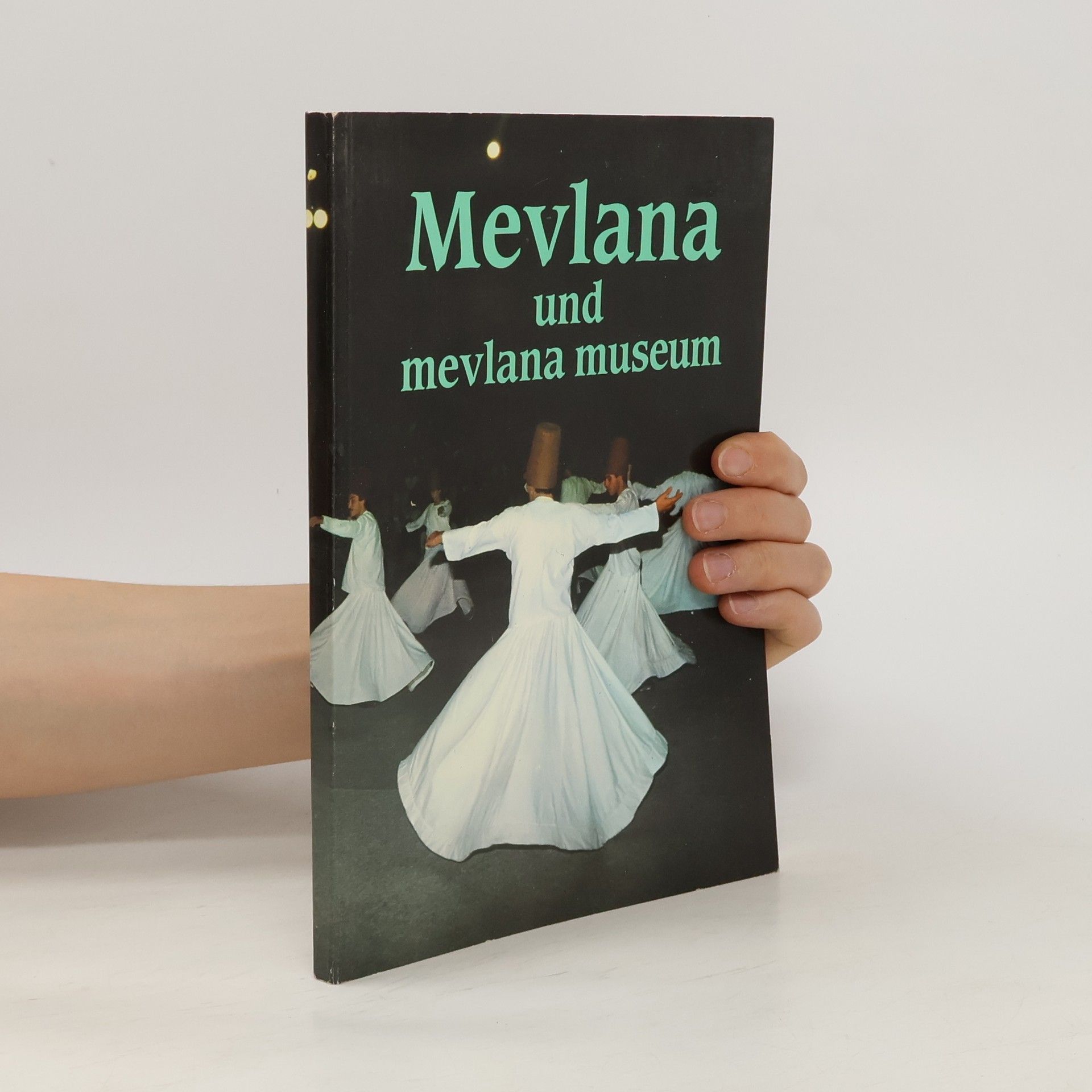 Collectif d'auteurs Mevlana und Mevlana Museum