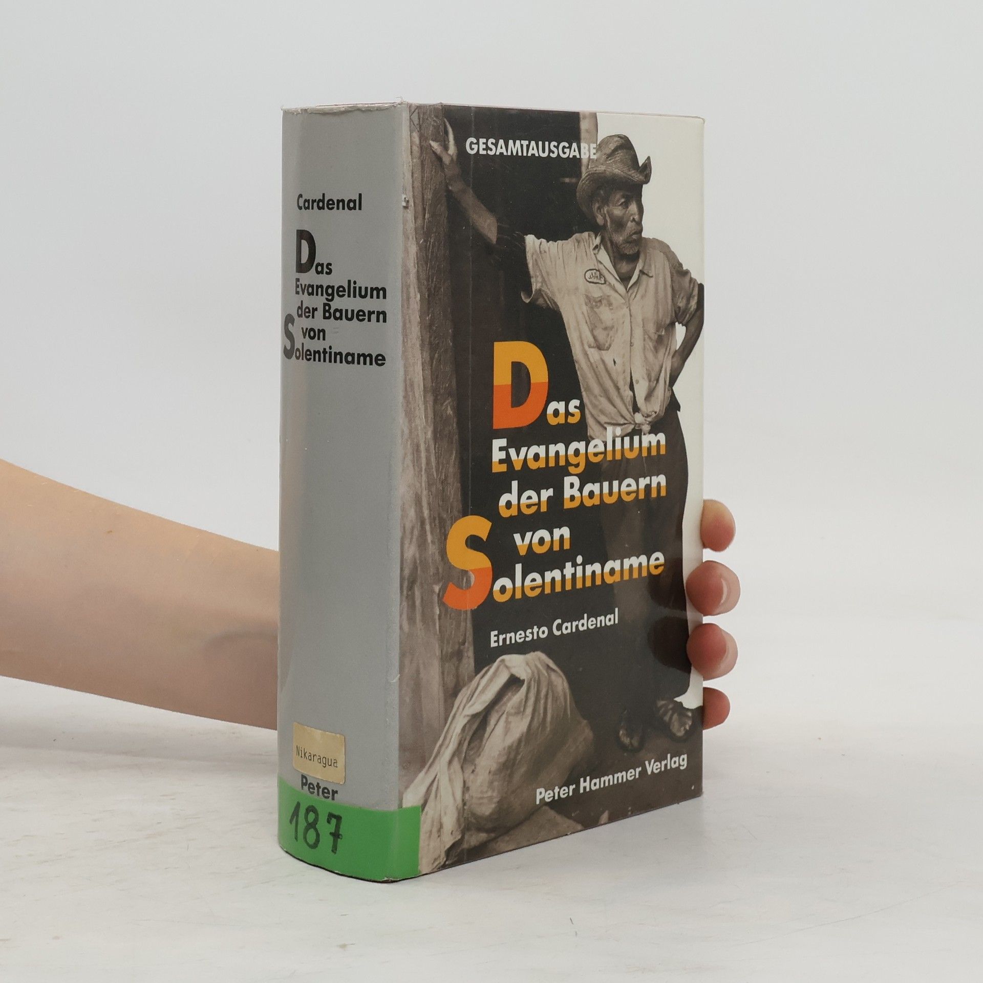 Ernesto Cardenal Das Evangelium der Bauern von Solentiname - Gesamtausgabe