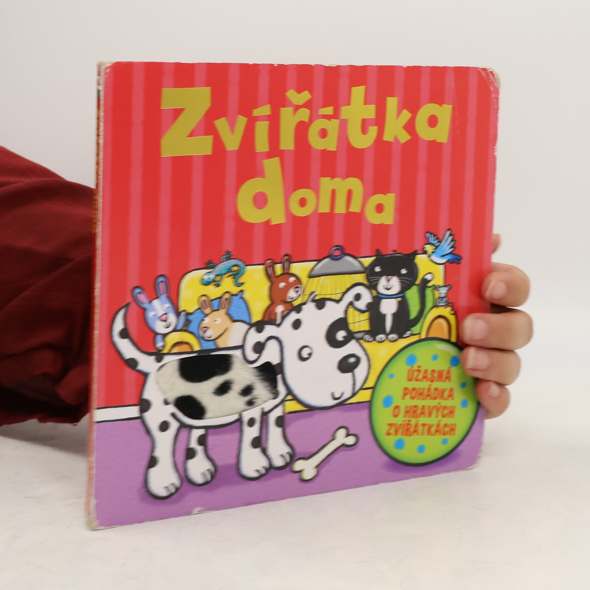 Collectif d'auteurs Zvířátka doma. Úžasná pohádka o hravých zvířátkách