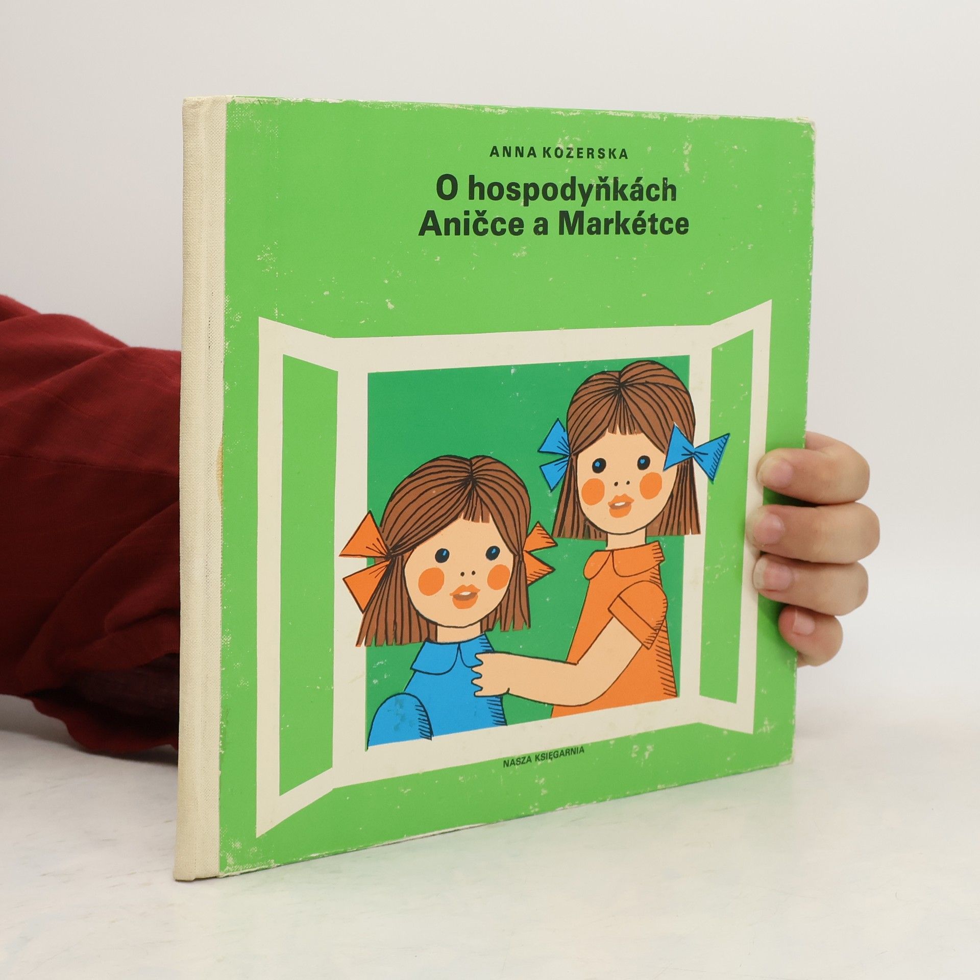 Anna Kozerska O hospodyňkách Aničce a Markétce