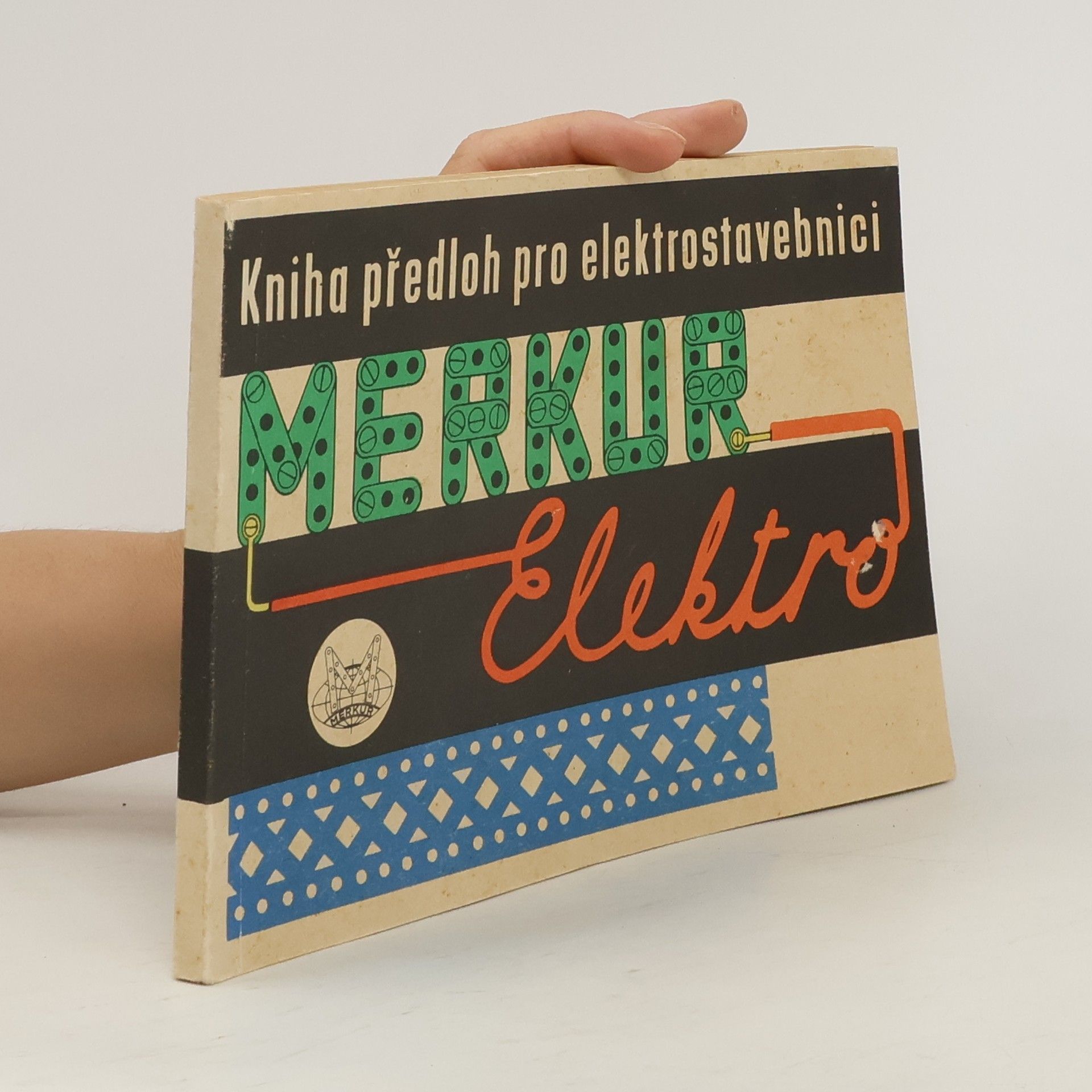 Collectif d'auteurs Kniha předloh pro elektrostavebnici Merkur Elektro