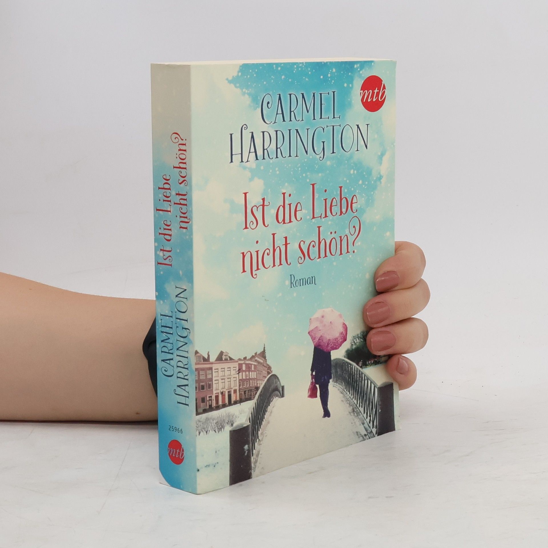 Carmel Harrington Ist die Liebe nicht schön?