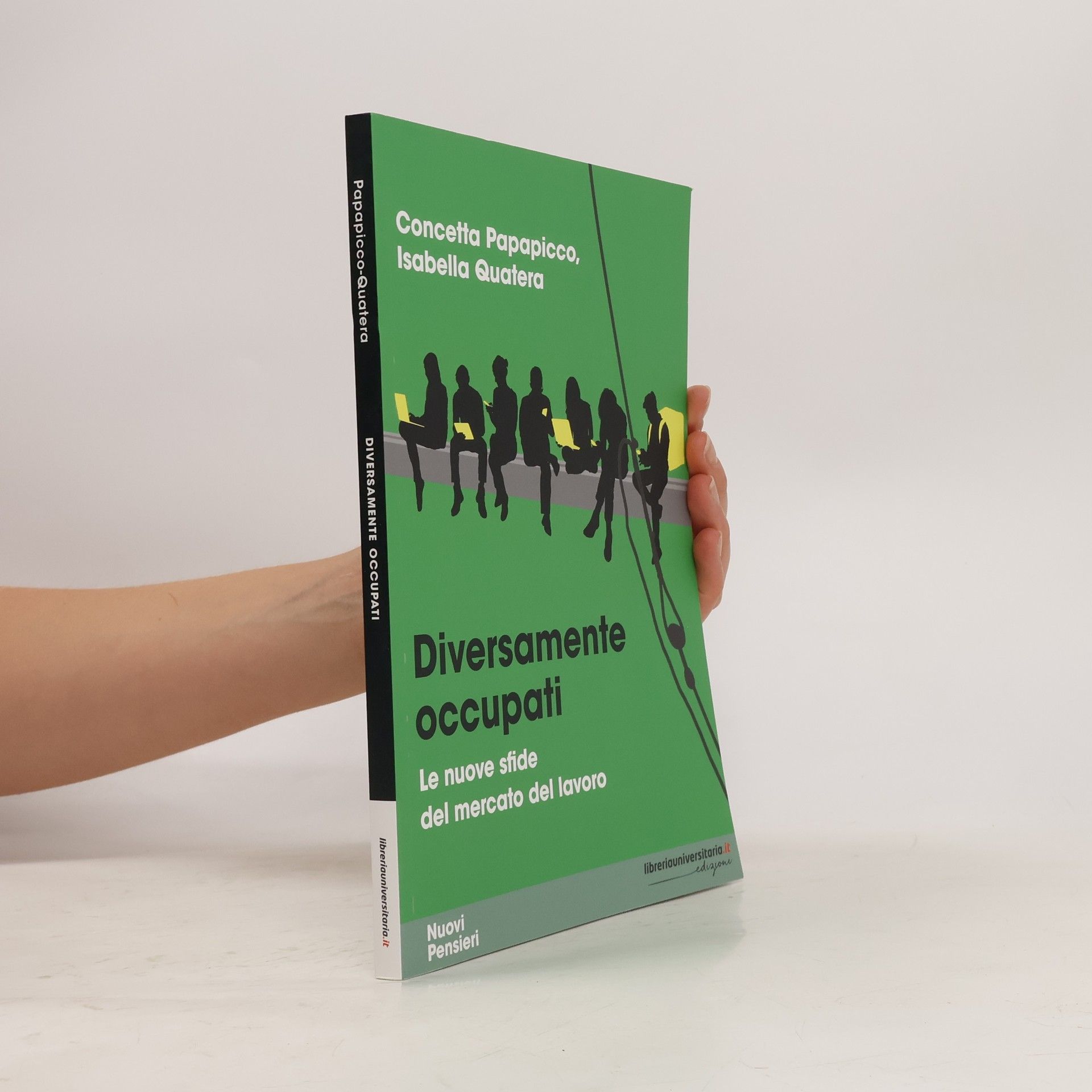 Isabella Quatera Diversamente occupati. Le nuove sfide del mercato del lavoro