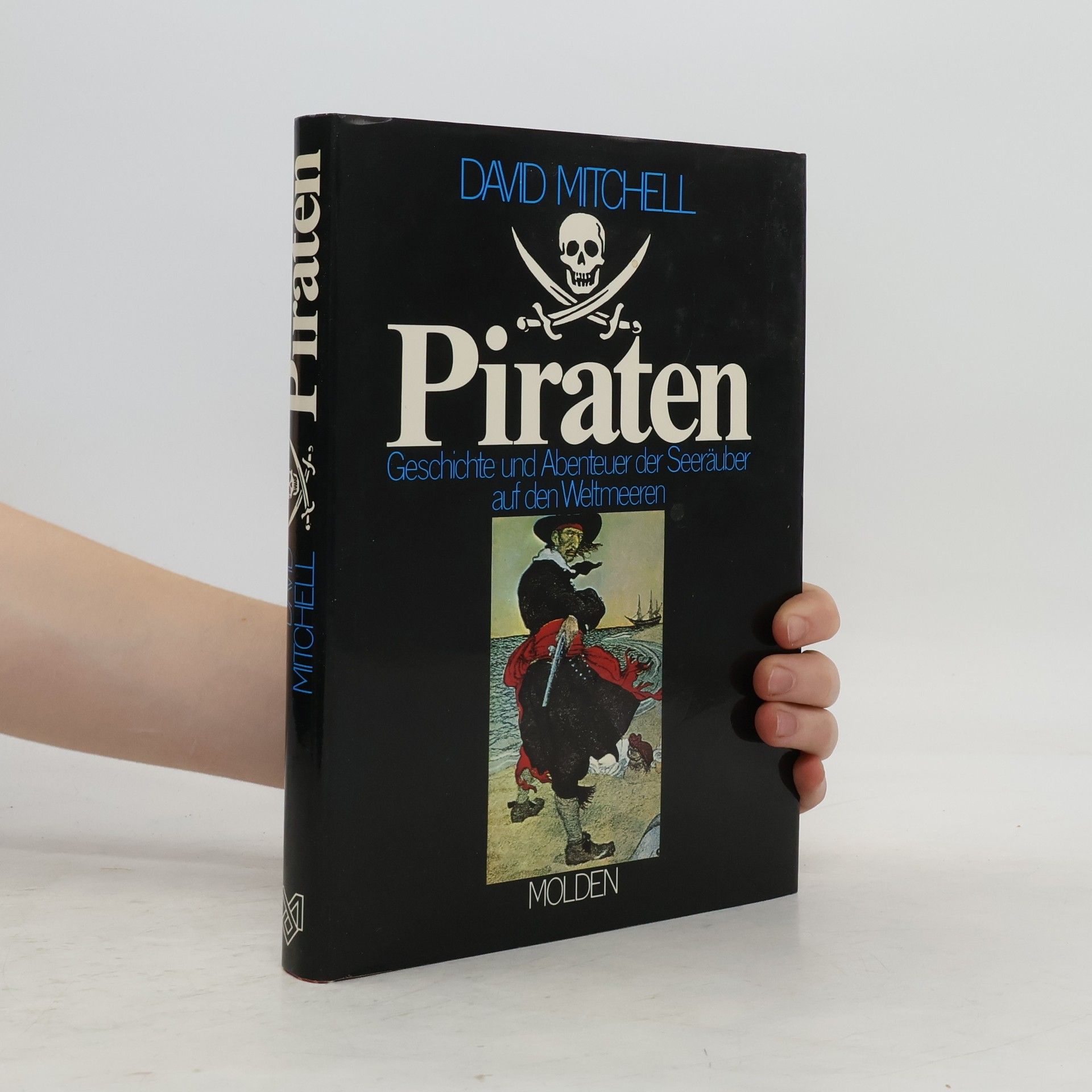 David Mitchell Piraten: Geschichte und Abenteuer der Seeräuber auf den Weltmeeren