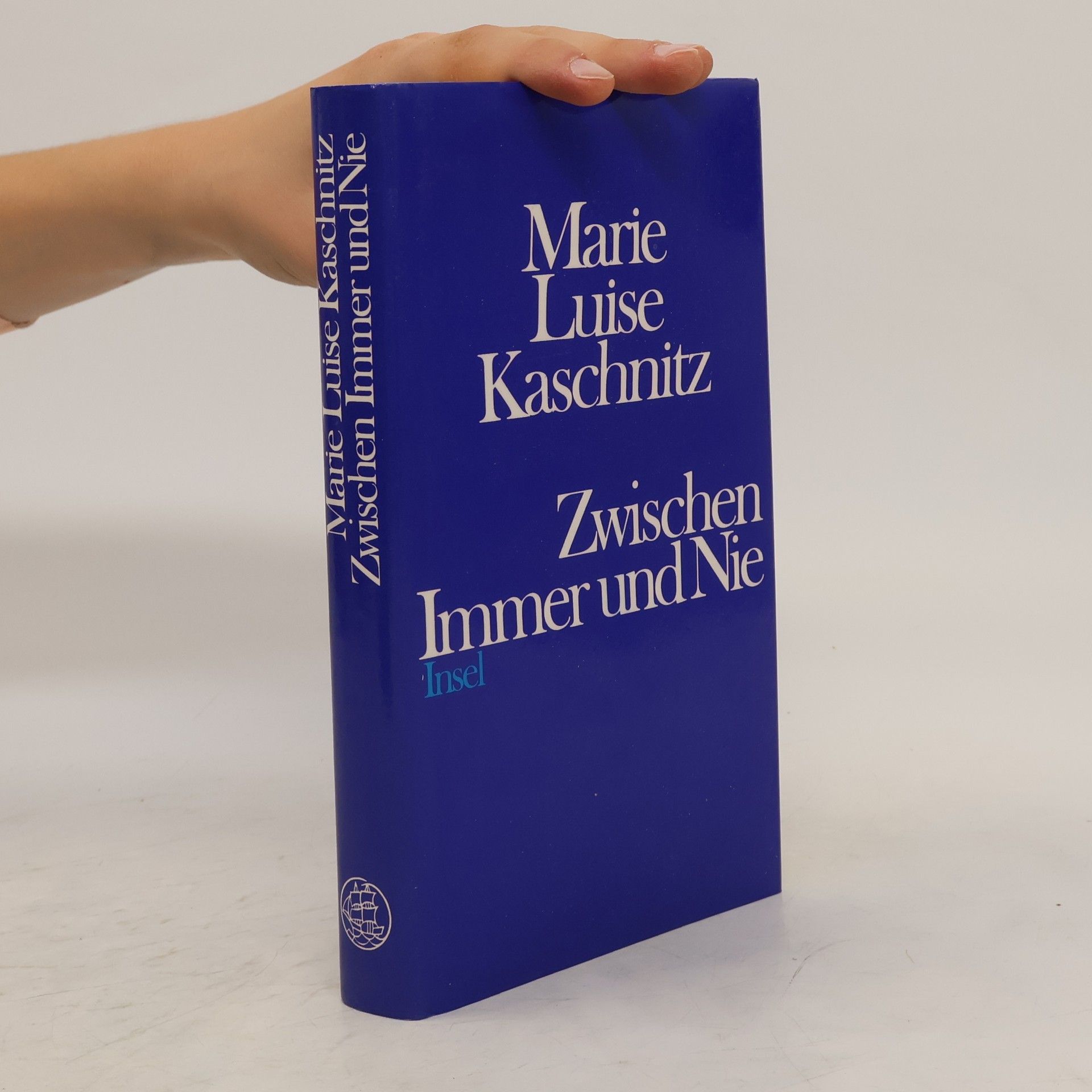 Marie Luise Kaschnitz Zwischen Immer und Nie