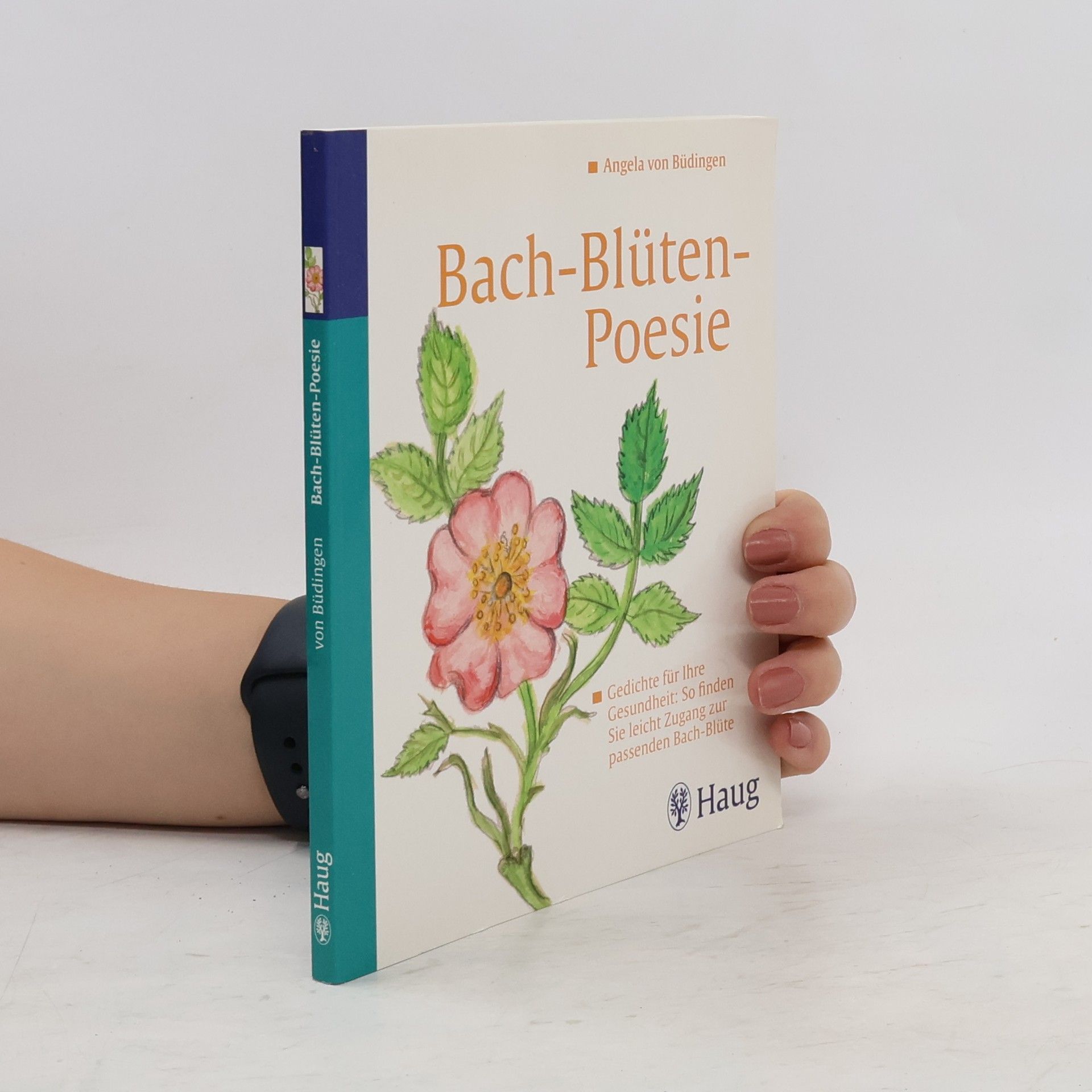Angela Von Büdingen Bach-Blüten-Poesie