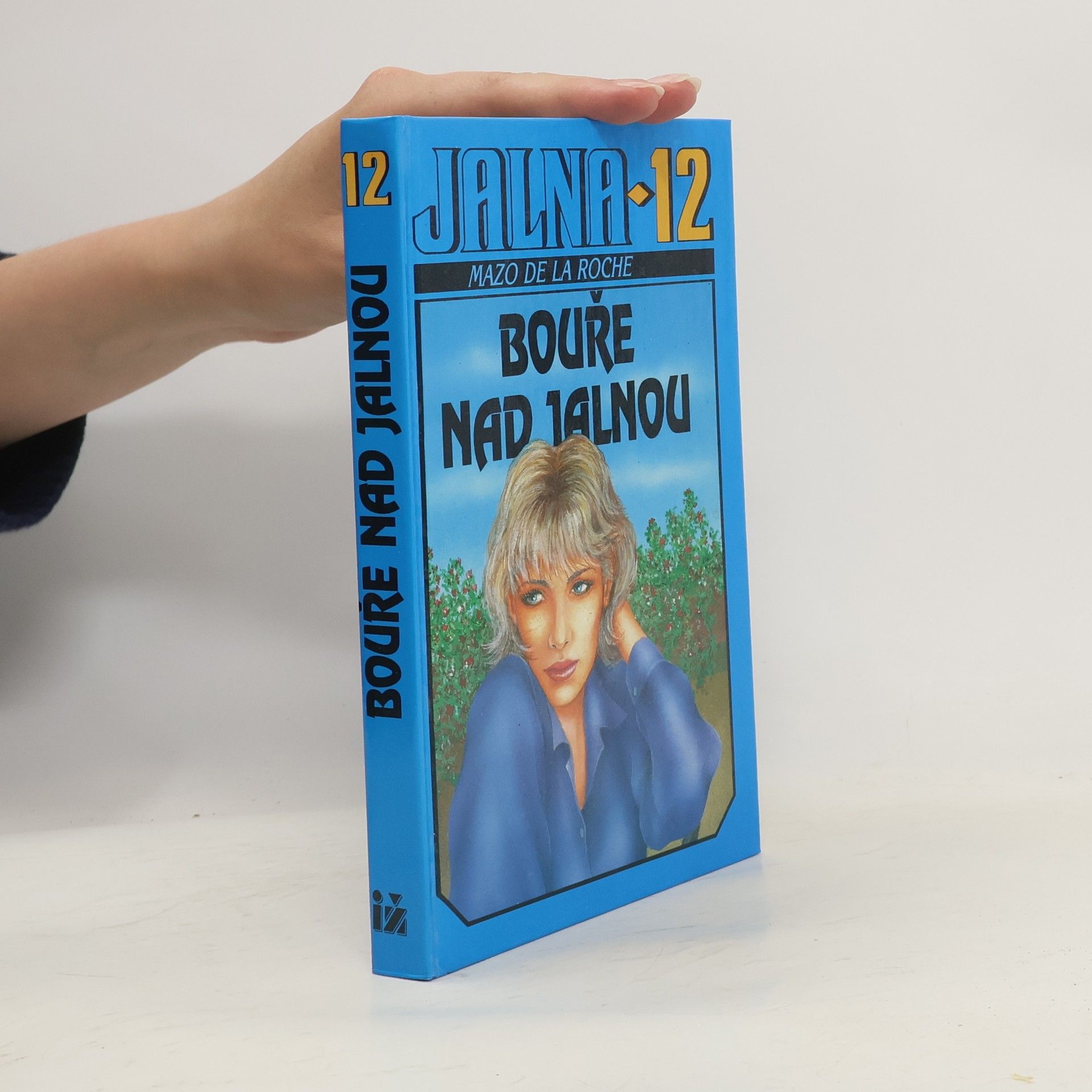 Mazo De la Roche Jalna. 12, Bouře nad Jalnou