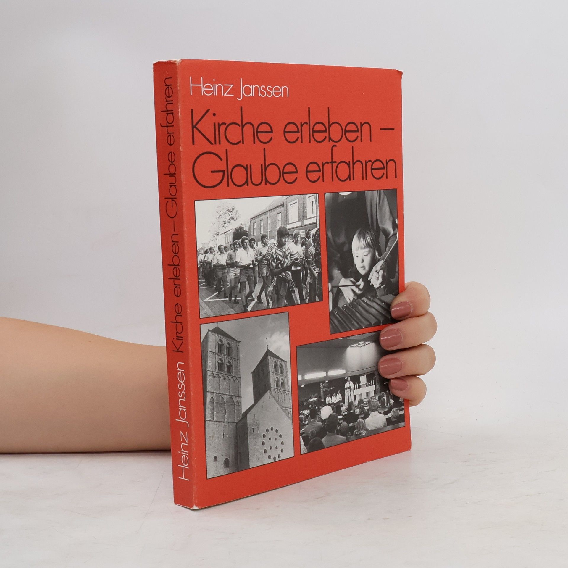 Heinz Janssen Kirche erleben, Glauben erfahren