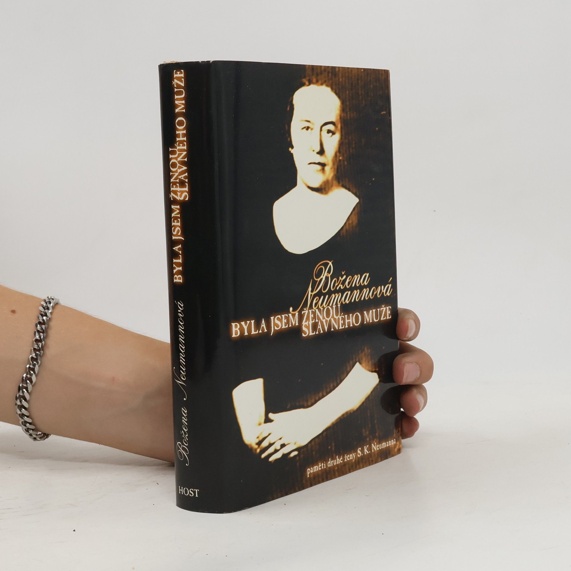 Božena Neumannová Byla jsem ženou slavného muže. Paměti druhé ženy S.K. Neumanna