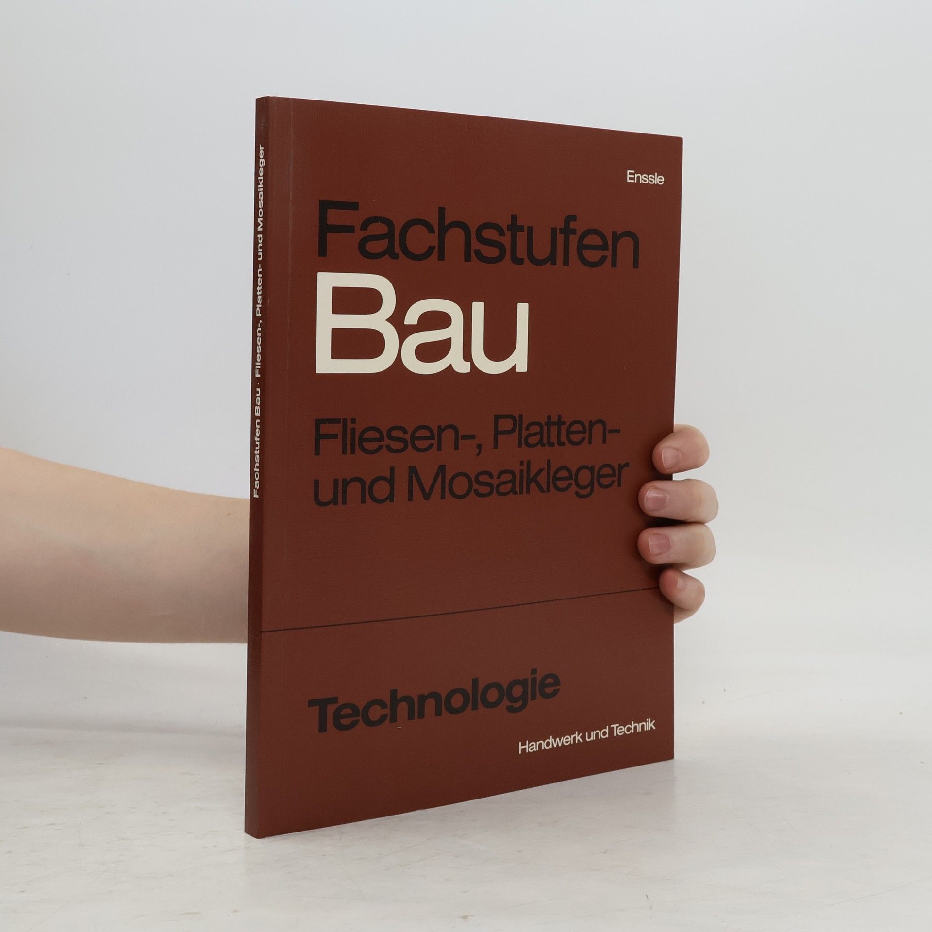 Kolektív autorov Fachstufen Bau, Fliesen- Platten- und Mosaikleger: Technologie