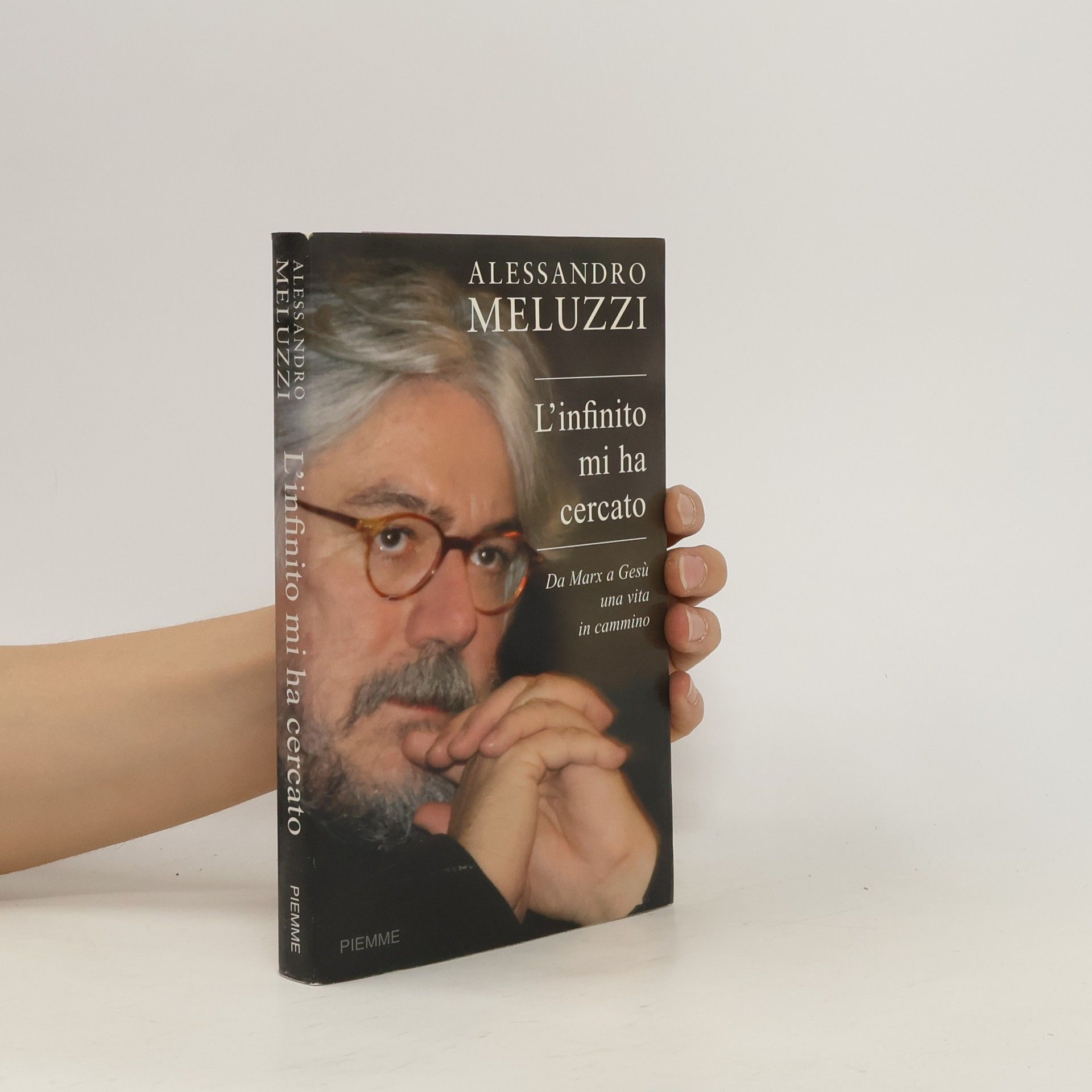 Alessandro Meluzzi L'infinito mi ha cercato. Da Marx a Gesù una vita in cammino