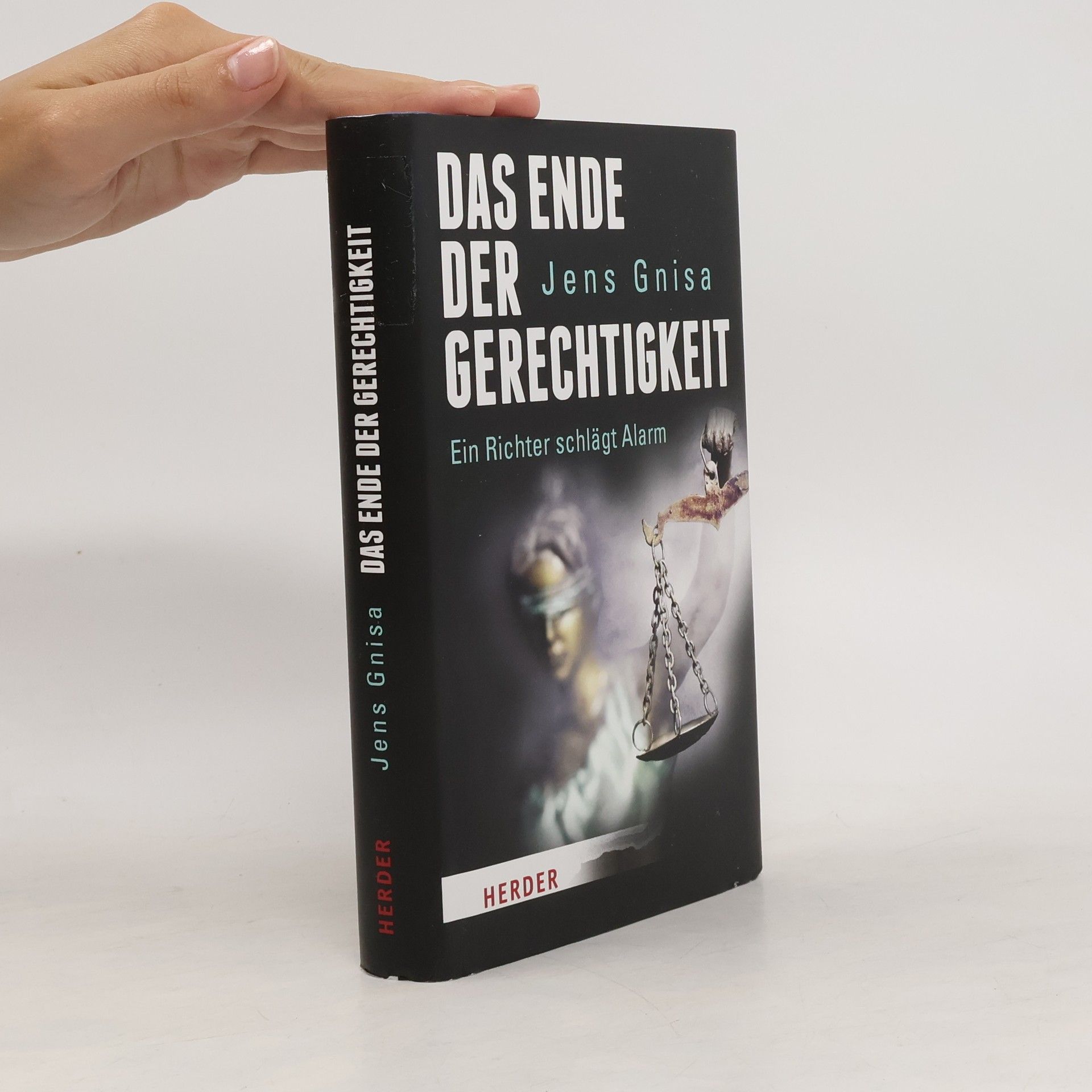 Jens Gnisa Das Ende der Gerechtigkeit : ein Richter schlägt Alarm