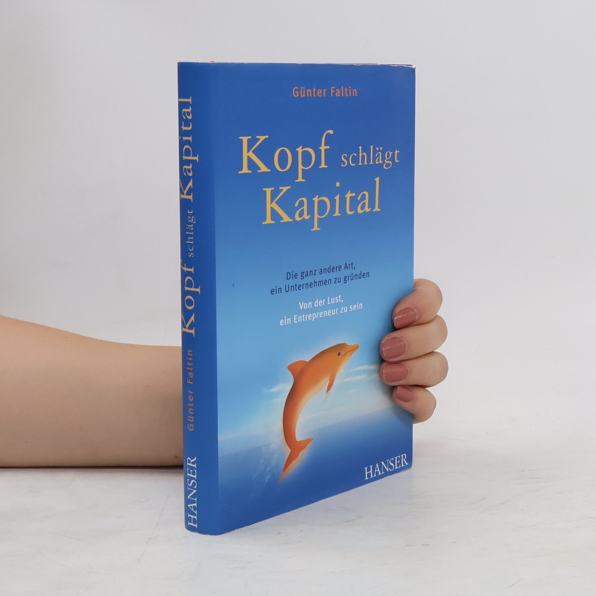 Günter Faltin Kopf schlägt Kapital