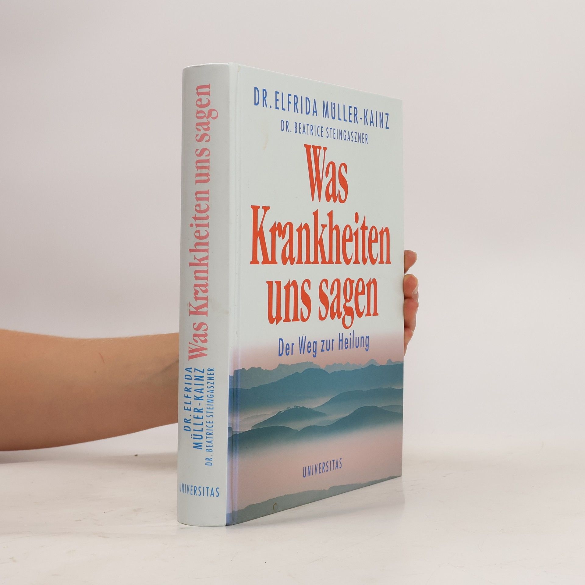 Elfrida Müller-Kainz Was Krankheiten uns sagen