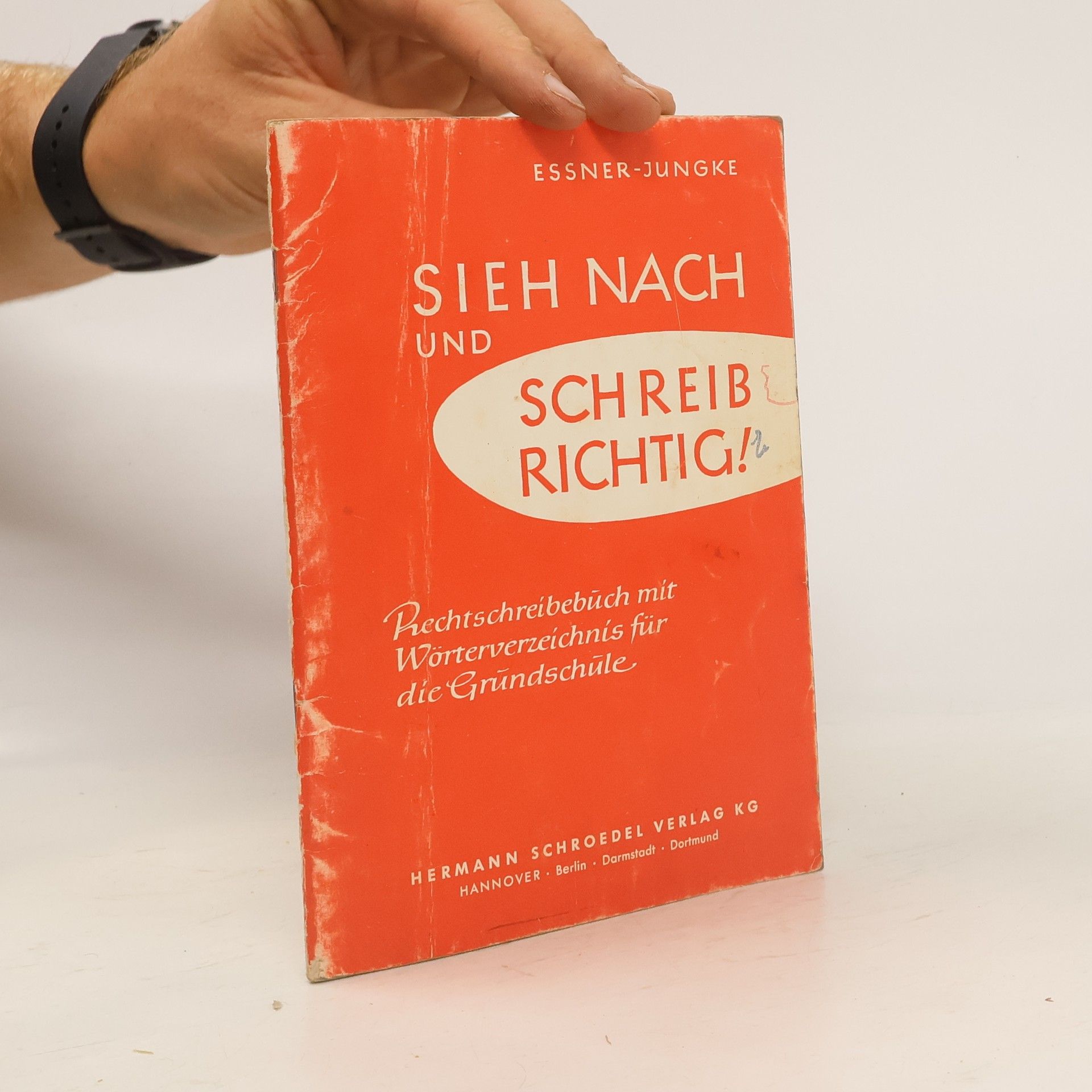 Friedrich Essner Sieh nach und Schreib Richtig