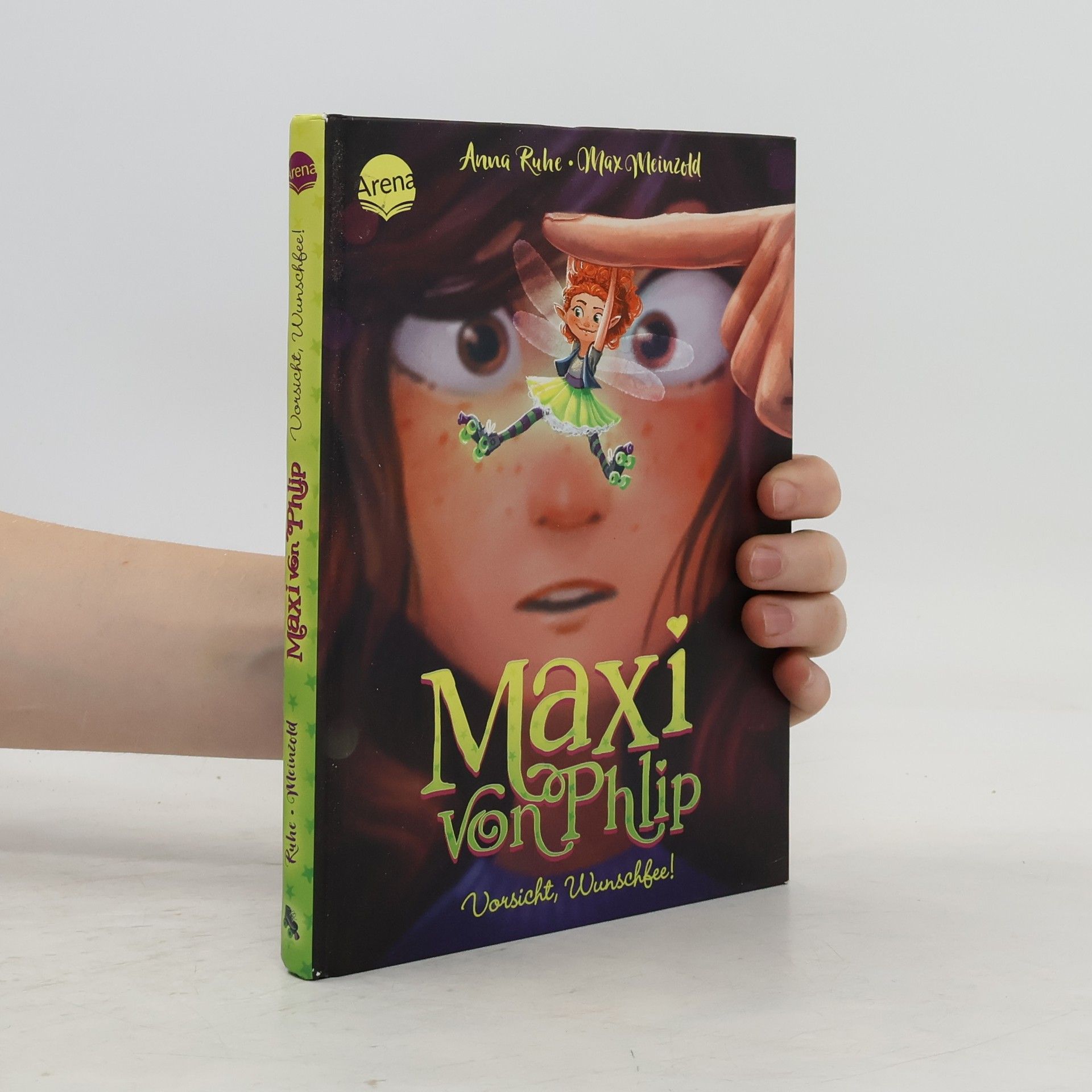 Anna Ruhe Maxi von Phlip (1). Vorsicht, Wunschfee!