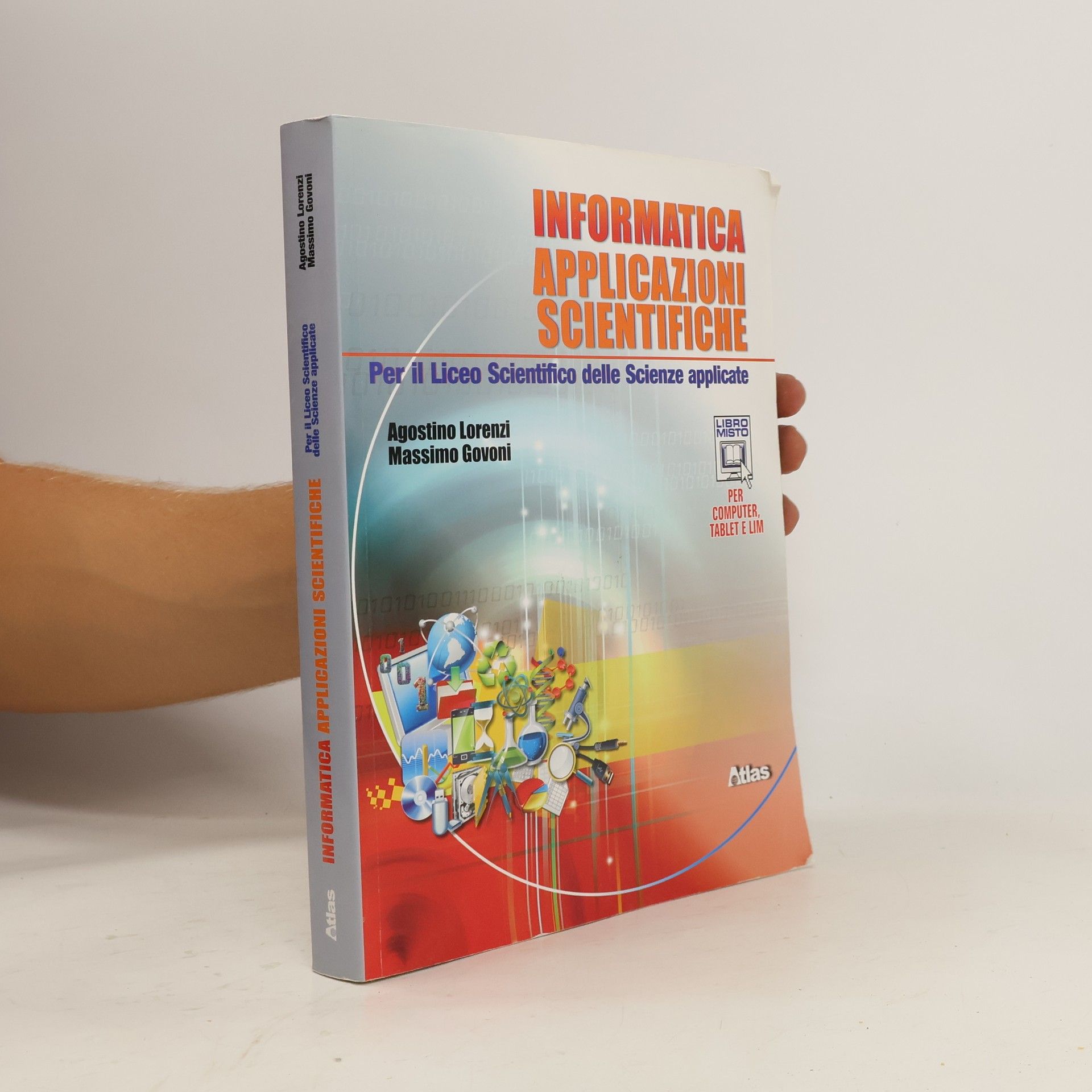 Agostino Lorenzi Informatica. Applicazioni scientifiche