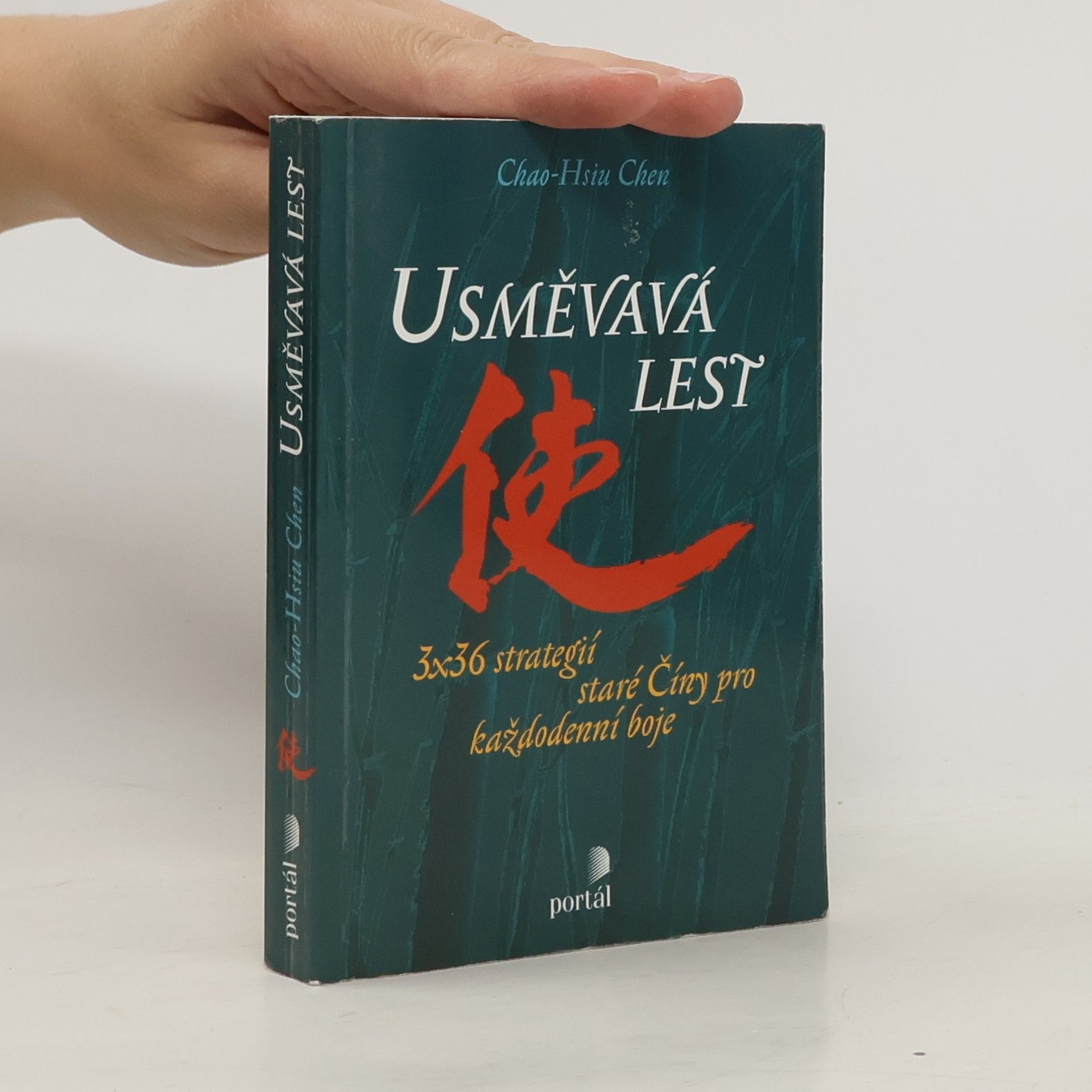 Chao Hsiu Chen Usměvavá lest. 3 x 36 strategií staré Číny pro každodenní boje