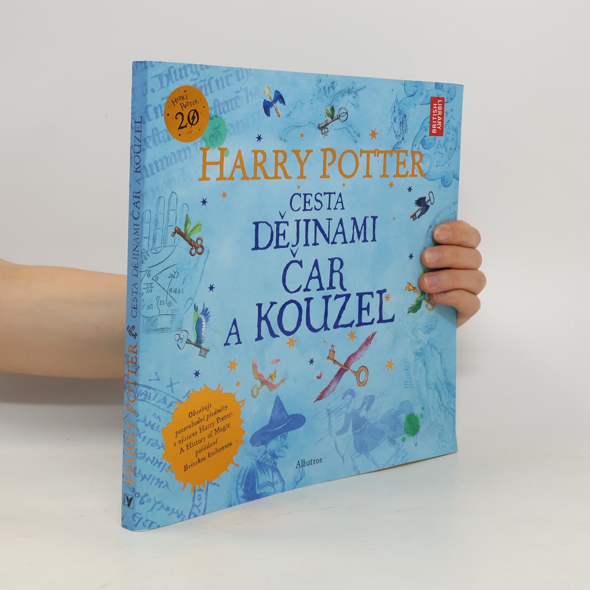 Kateřina Stupková Harry Potter. Cesta dějinami čar a kouzel