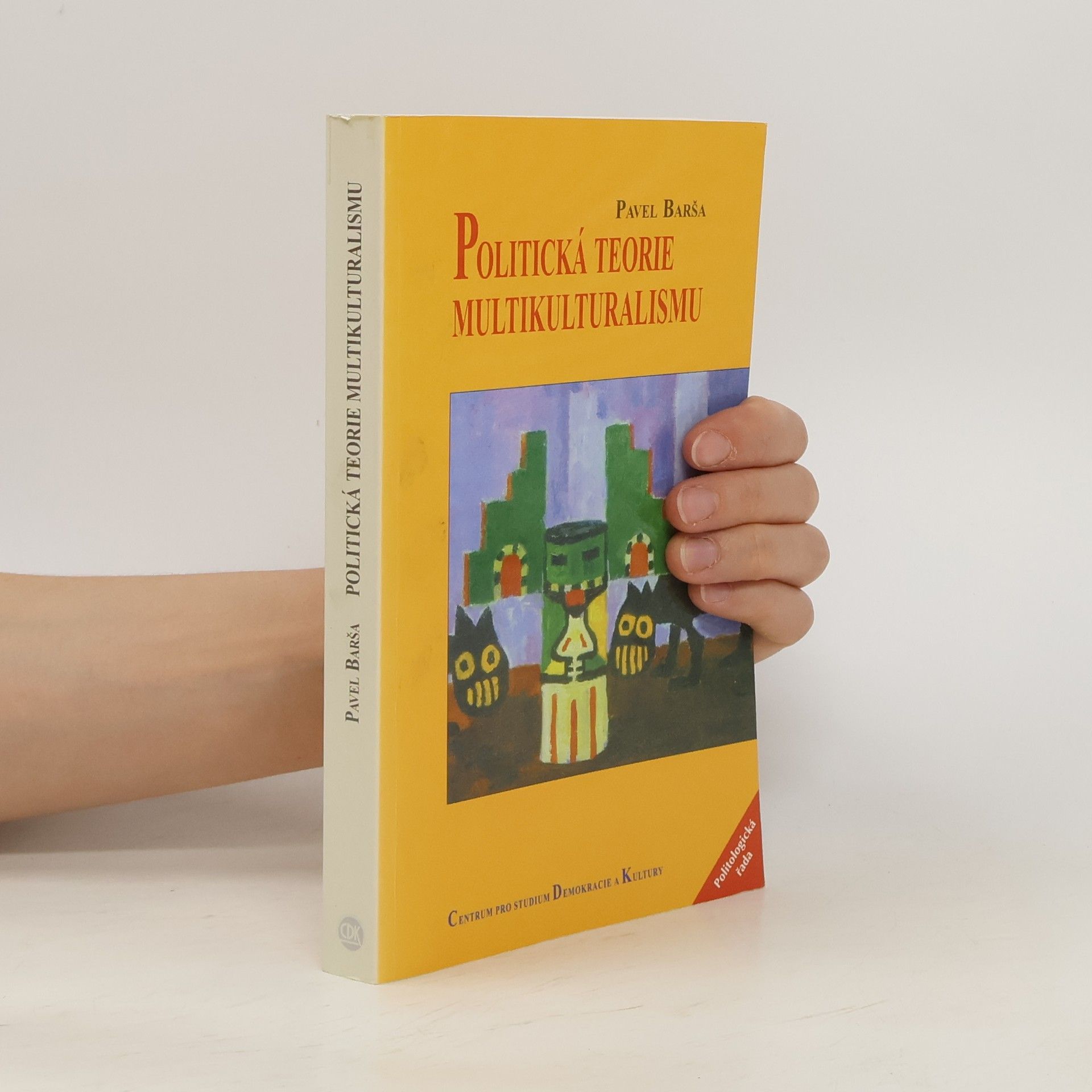 Pavel Barša Politická teorie multikulturalismu