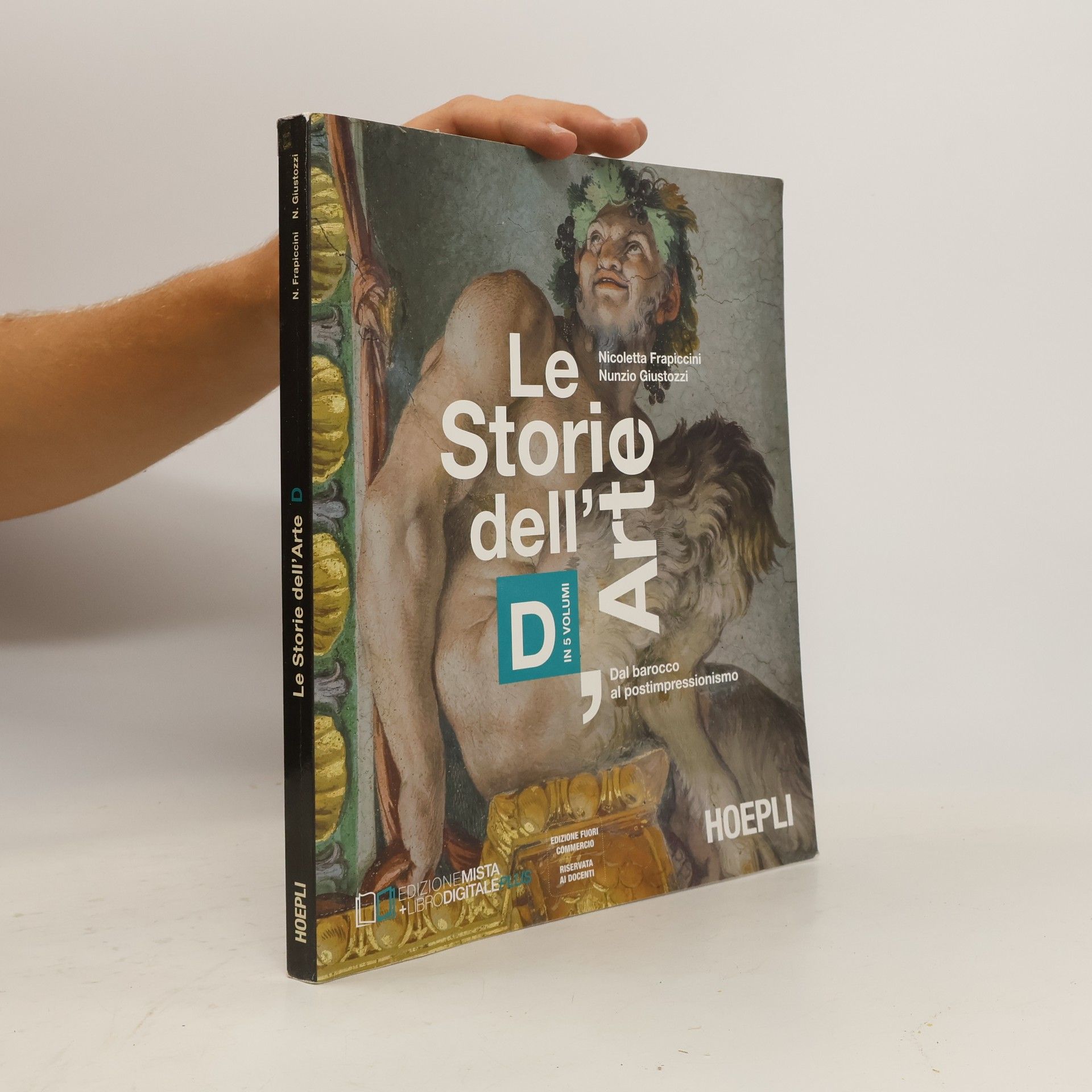 Nicoletta Frapiccini Le storie dell'arte. Vol. D: Dal barocco al postimpressionismo. Per le Scuole superiori
