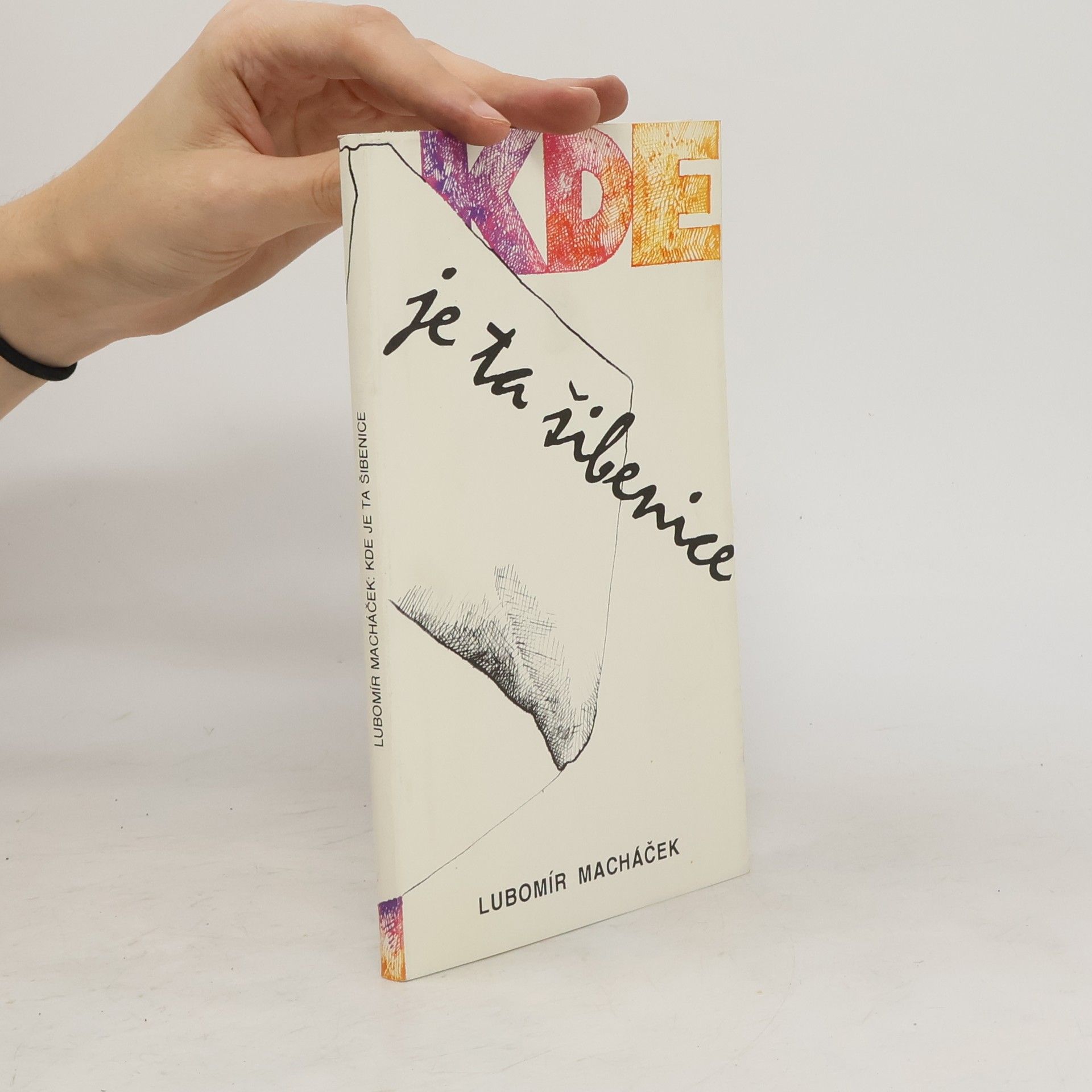 Lubomír Macháček Kde je ta šibenice